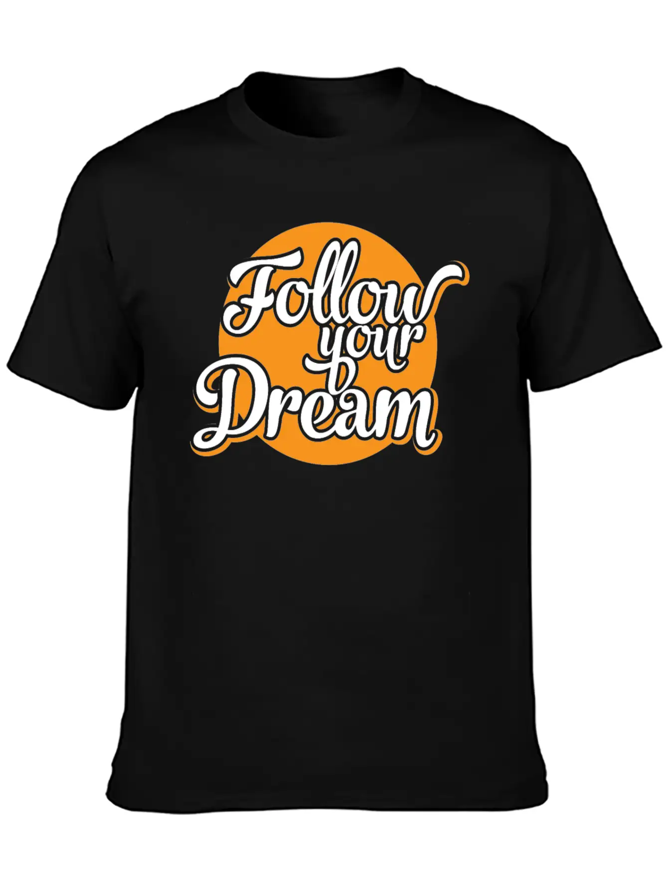 Follow Your Dreams Dream Dreamer Unisex Casual T-Shirt – Clean Design For Daily Comfort