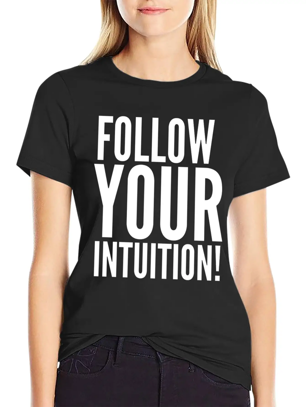 Follow Your Intuition Unisex Short Sleeve Soft Cotton T-Shirt – Casual Everyday Wear