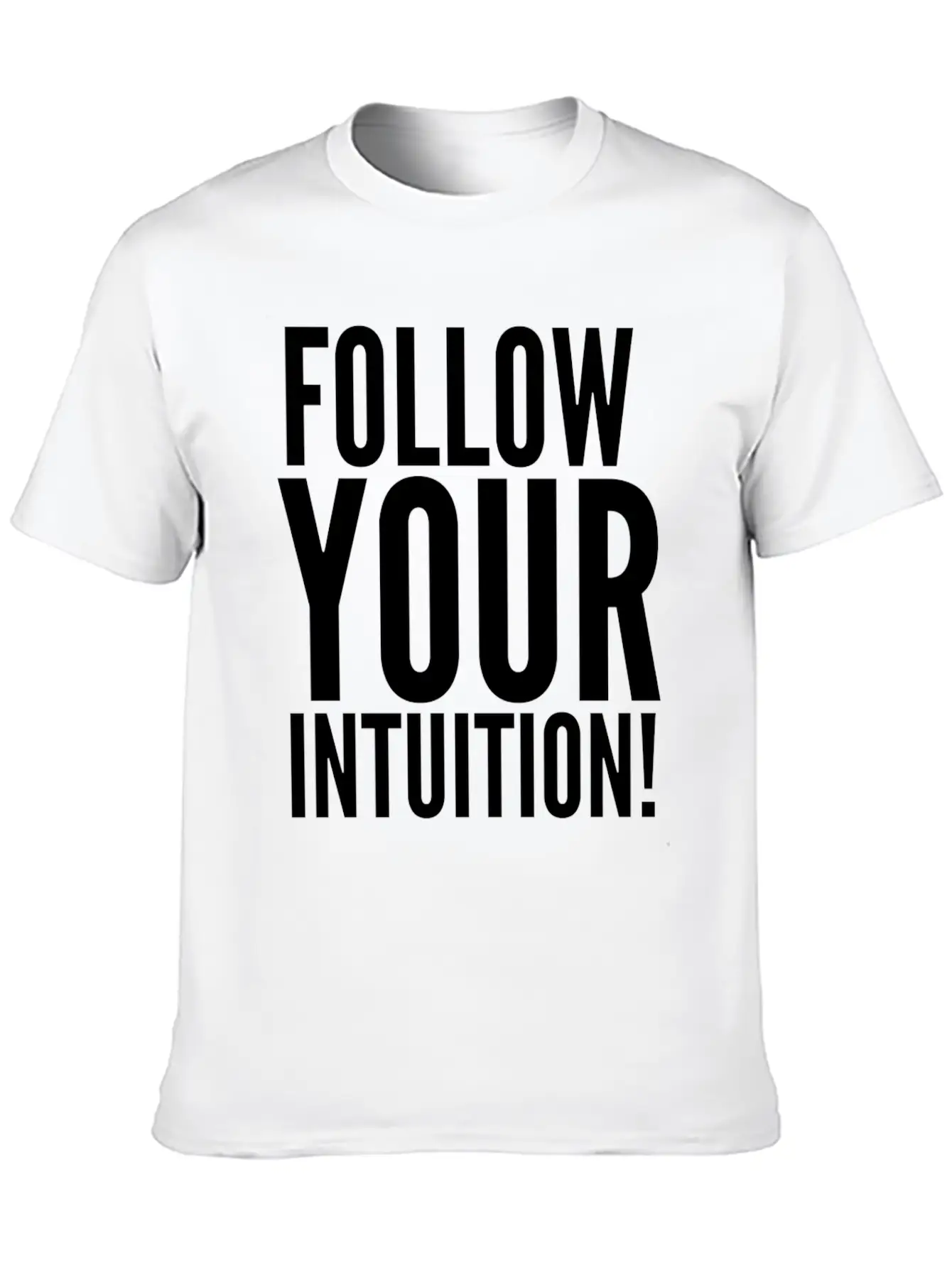 Follow Your Intuition Unisex Short Sleeve Soft Cotton T-Shirt – Casual Everyday Wear