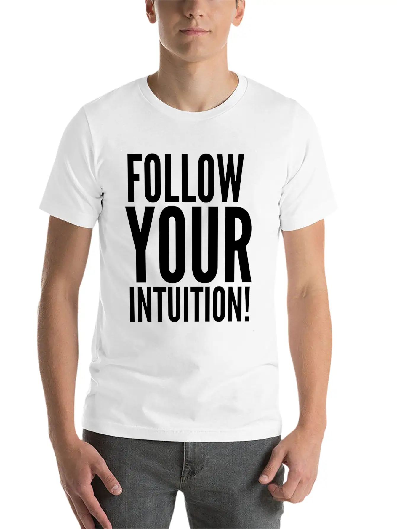 Follow Your Intuition Unisex Short Sleeve Soft Cotton T-Shirt – Casual Everyday Wear