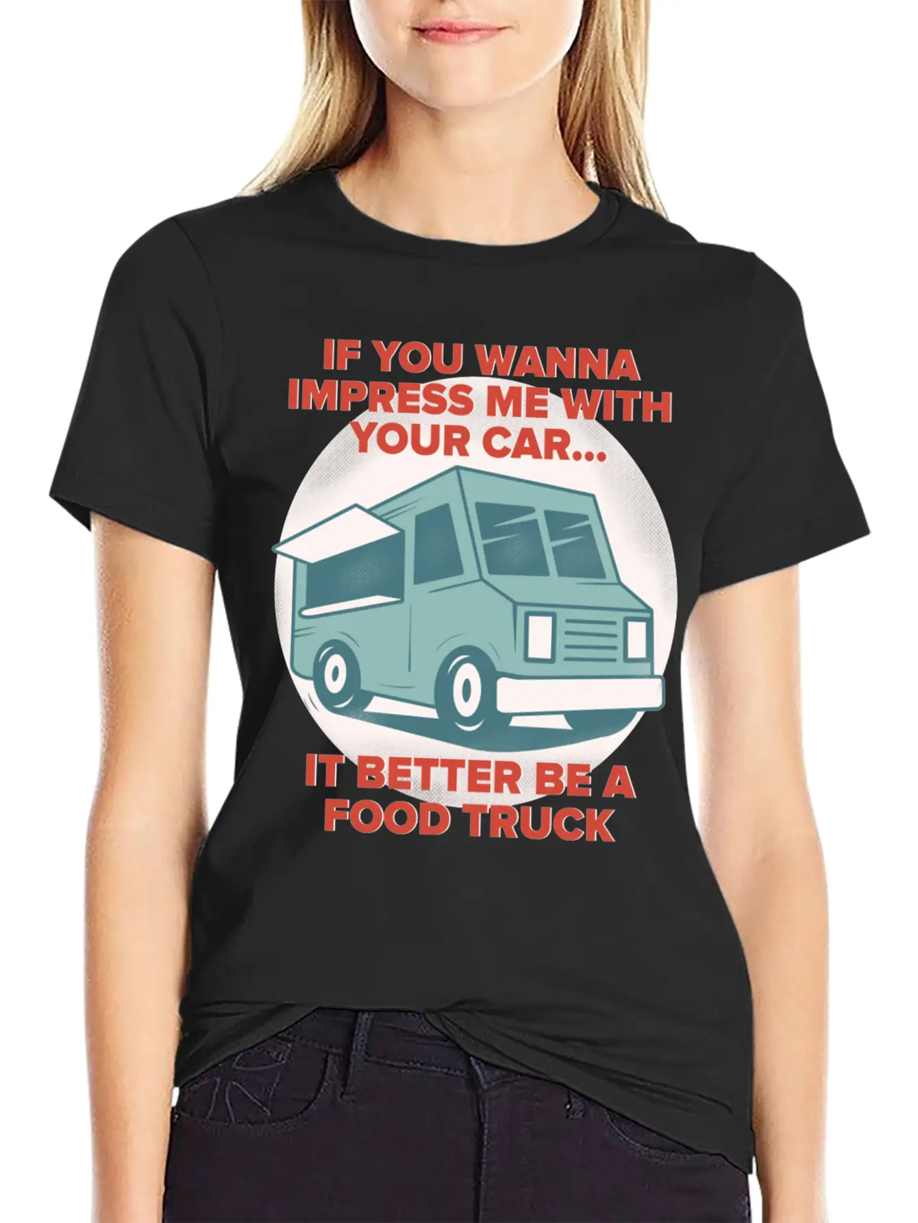 Food Trucker It Better Be A Food Truck Unisex Casual T-Shirt – Clean Design For Daily Comfort