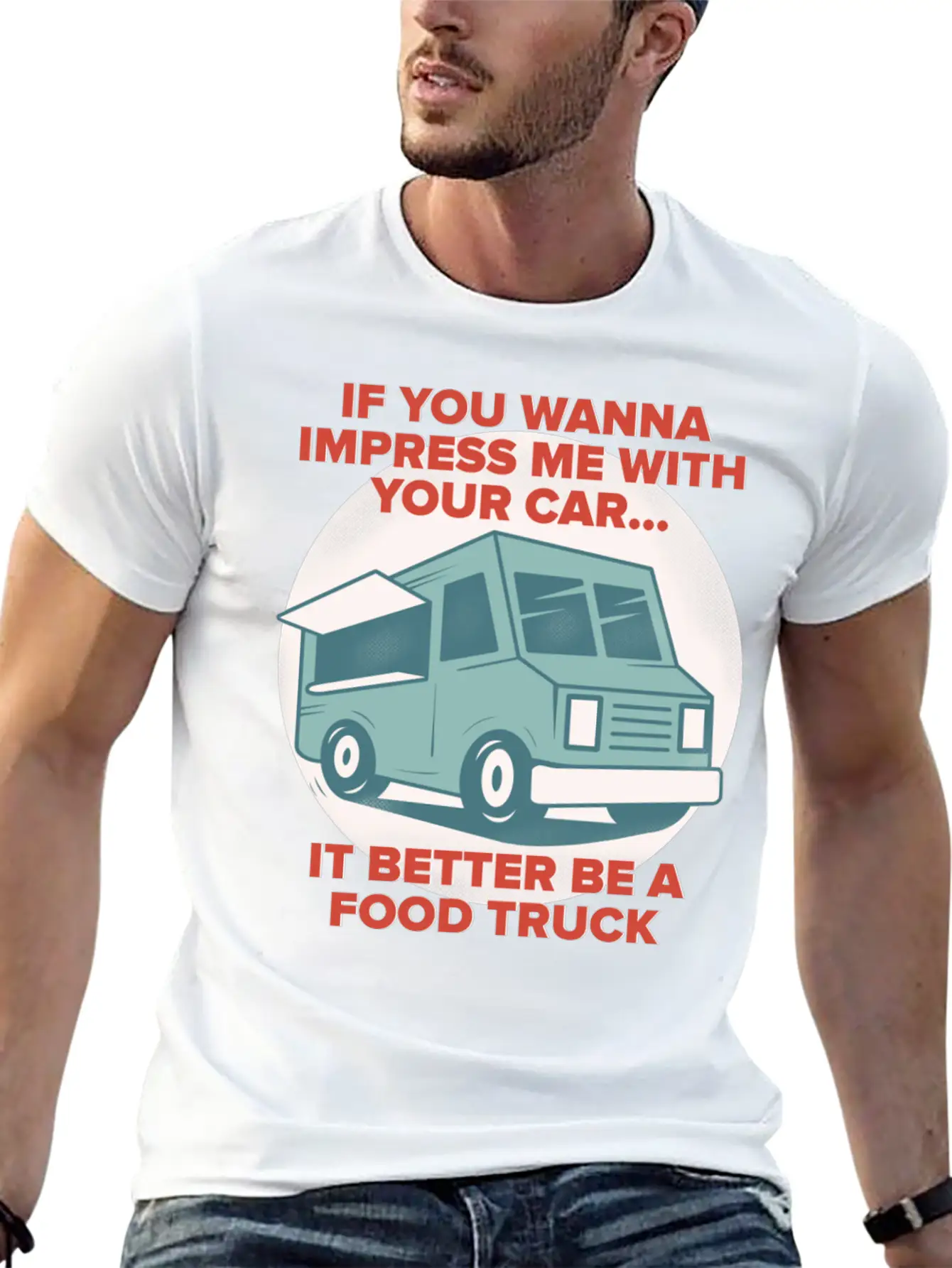 Food Trucker It Better Be A Food Truck Unisex Casual T-Shirt – Clean Design For Daily Comfort