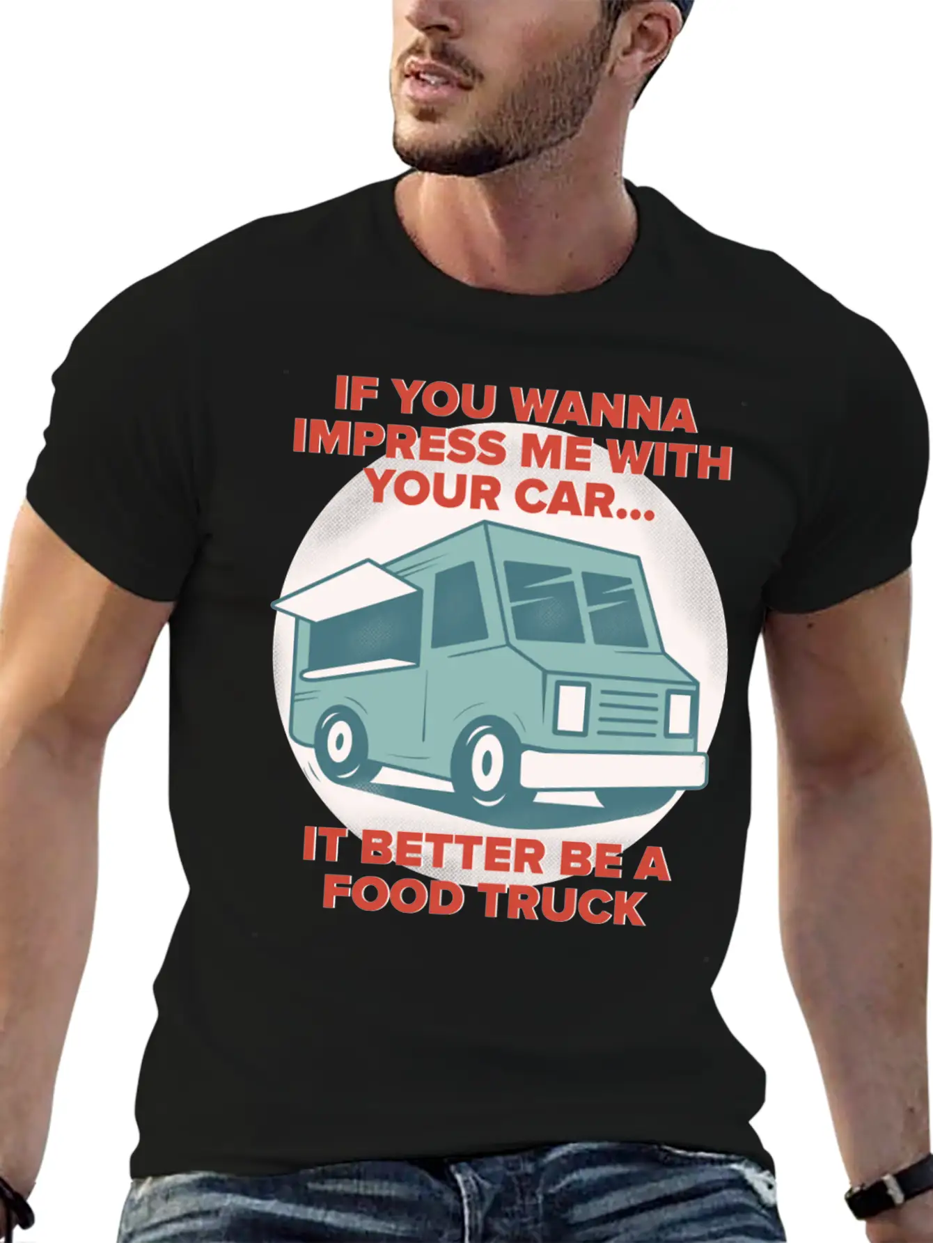 Food Trucker It Better Be A Food Truck Unisex Casual T-Shirt – Clean Design For Daily Comfort