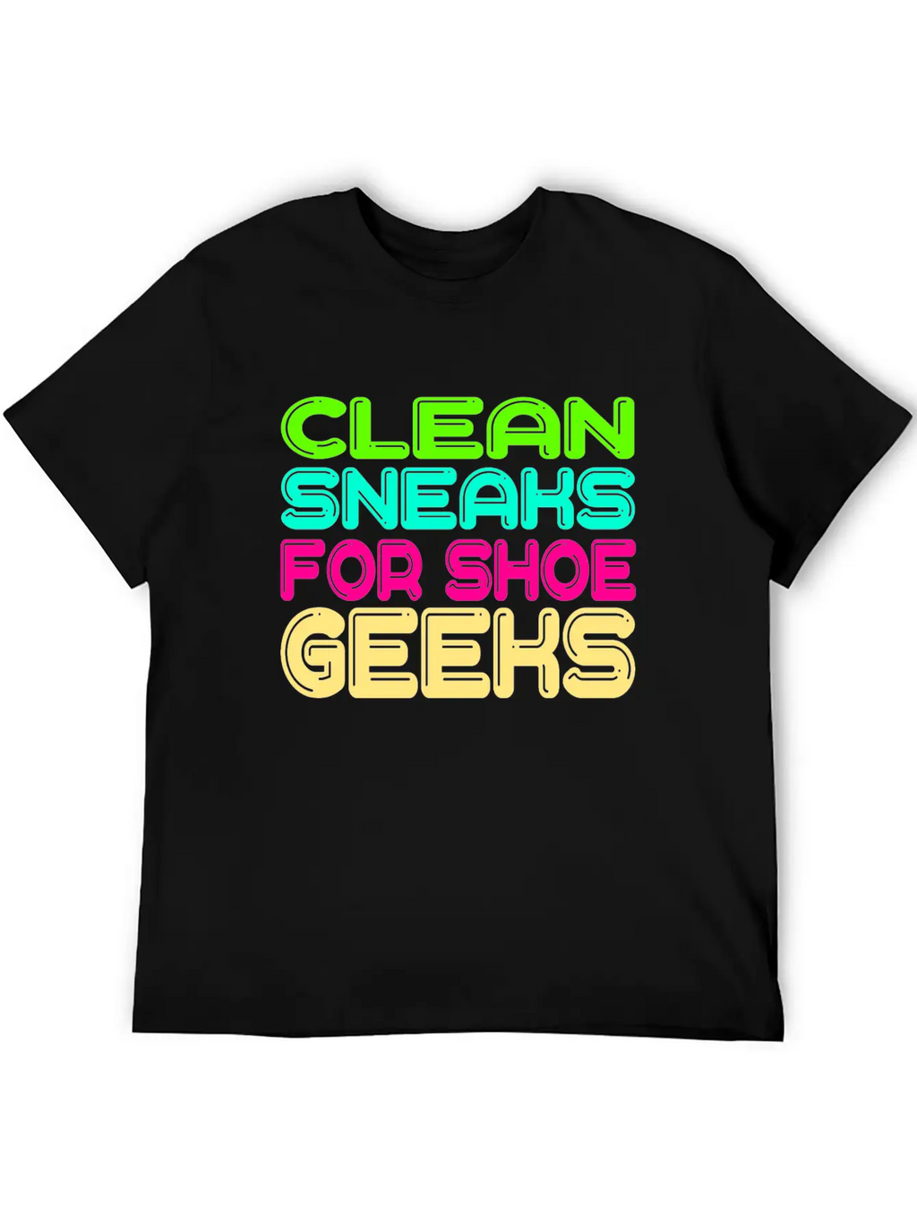 For Clean Shoes Freaks "Clean Sneaks For Shoe Unisex Short Sleeve Soft Cotton T-Shirt – Casual Everyday Wear