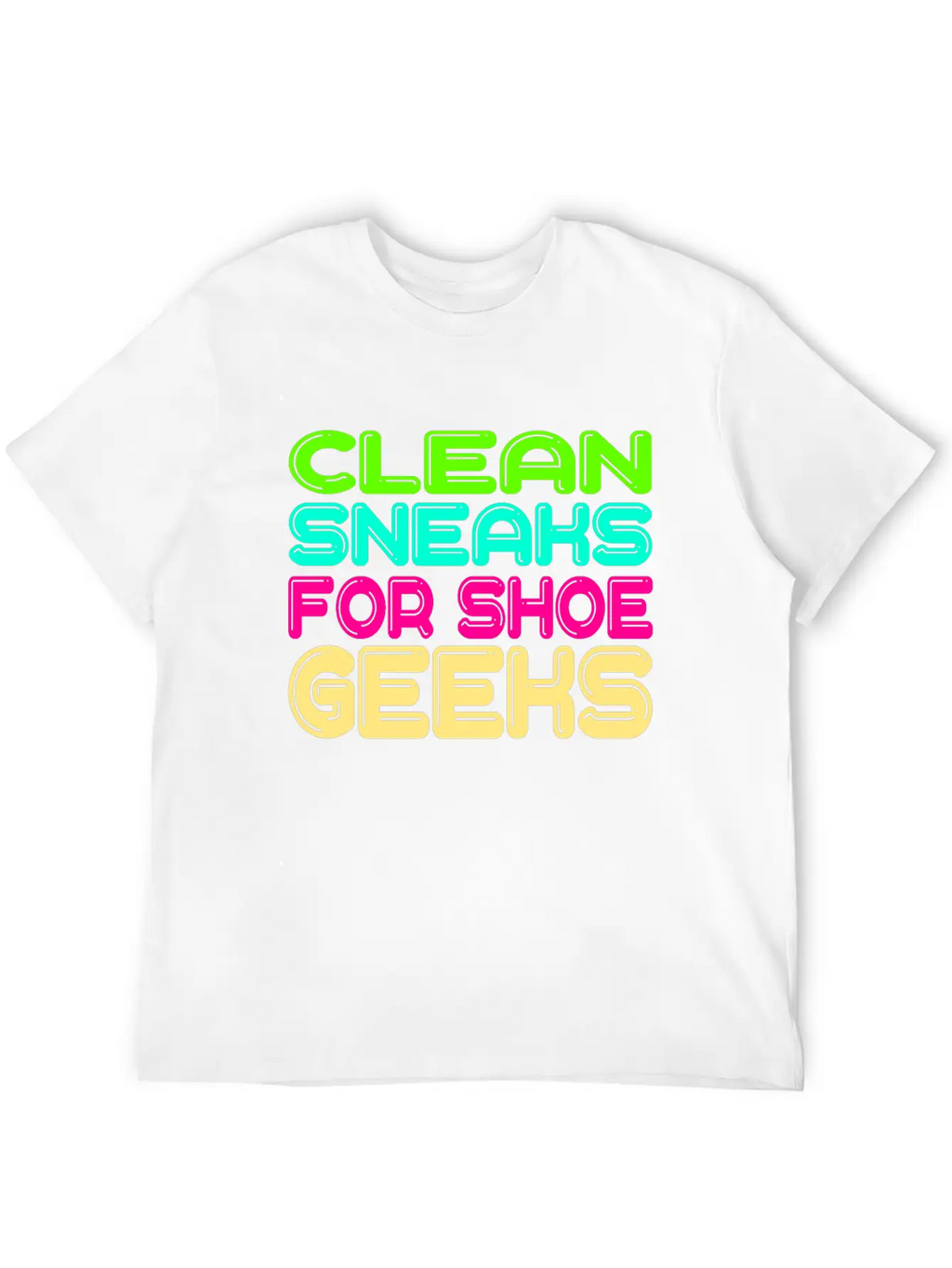 For Clean Shoes Freaks "Clean Sneaks For Shoe Unisex Short Sleeve Soft Cotton T-Shirt – Casual Everyday Wear