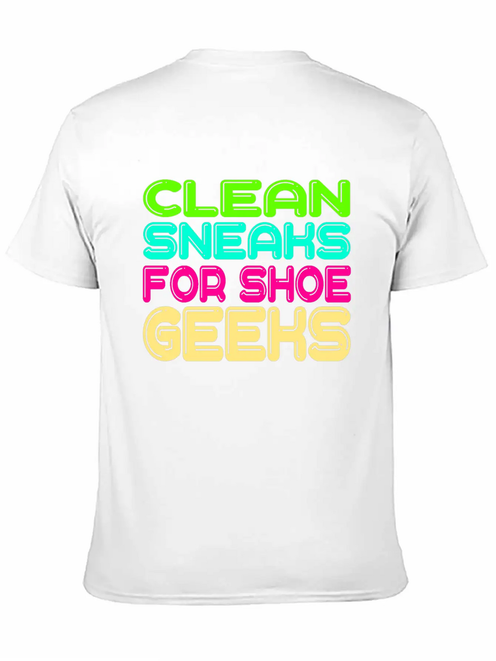 For Clean Shoes Freaks "Clean Sneaks For Shoe Unisex Short Sleeve Soft Cotton T-Shirt – Casual Everyday Wear