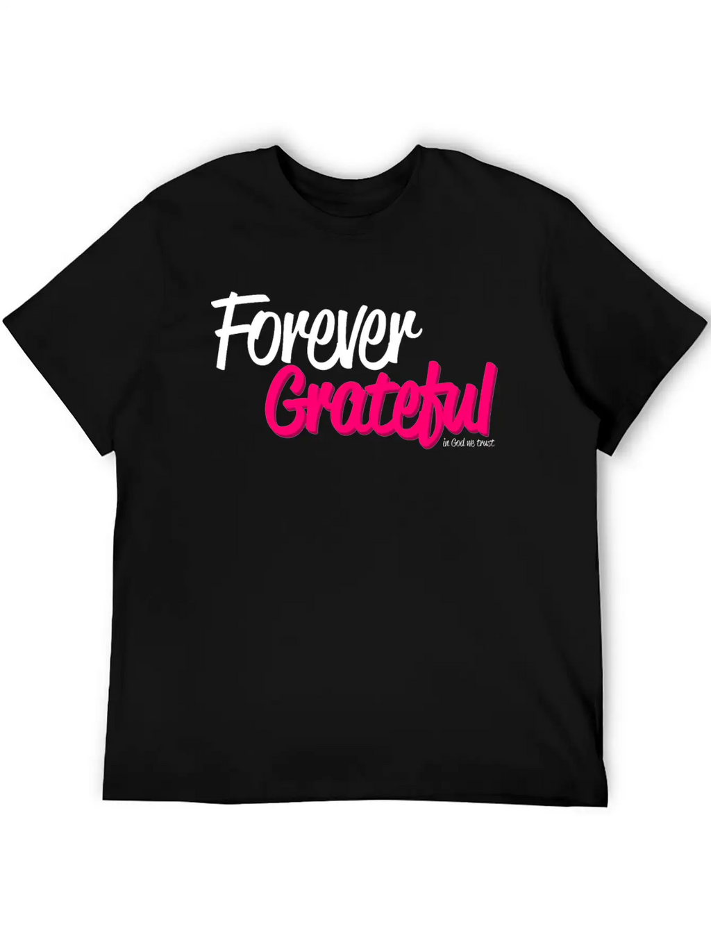 Forever Grateful Breathable Soft Cotton T-Shirt – Timeless Casual Look