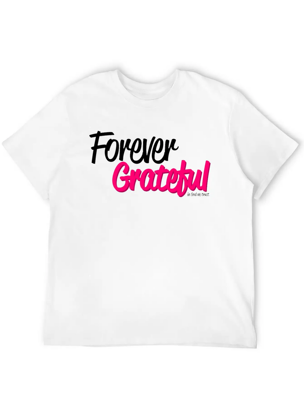 Forever Grateful Breathable Soft Cotton T-Shirt – Timeless Casual Look