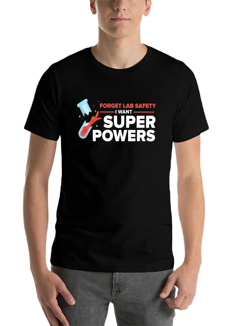 Forget Lab Safety Want Superpowers Lab Technician Unisex Casual T-Shirt – Clean Design For Daily Comfort