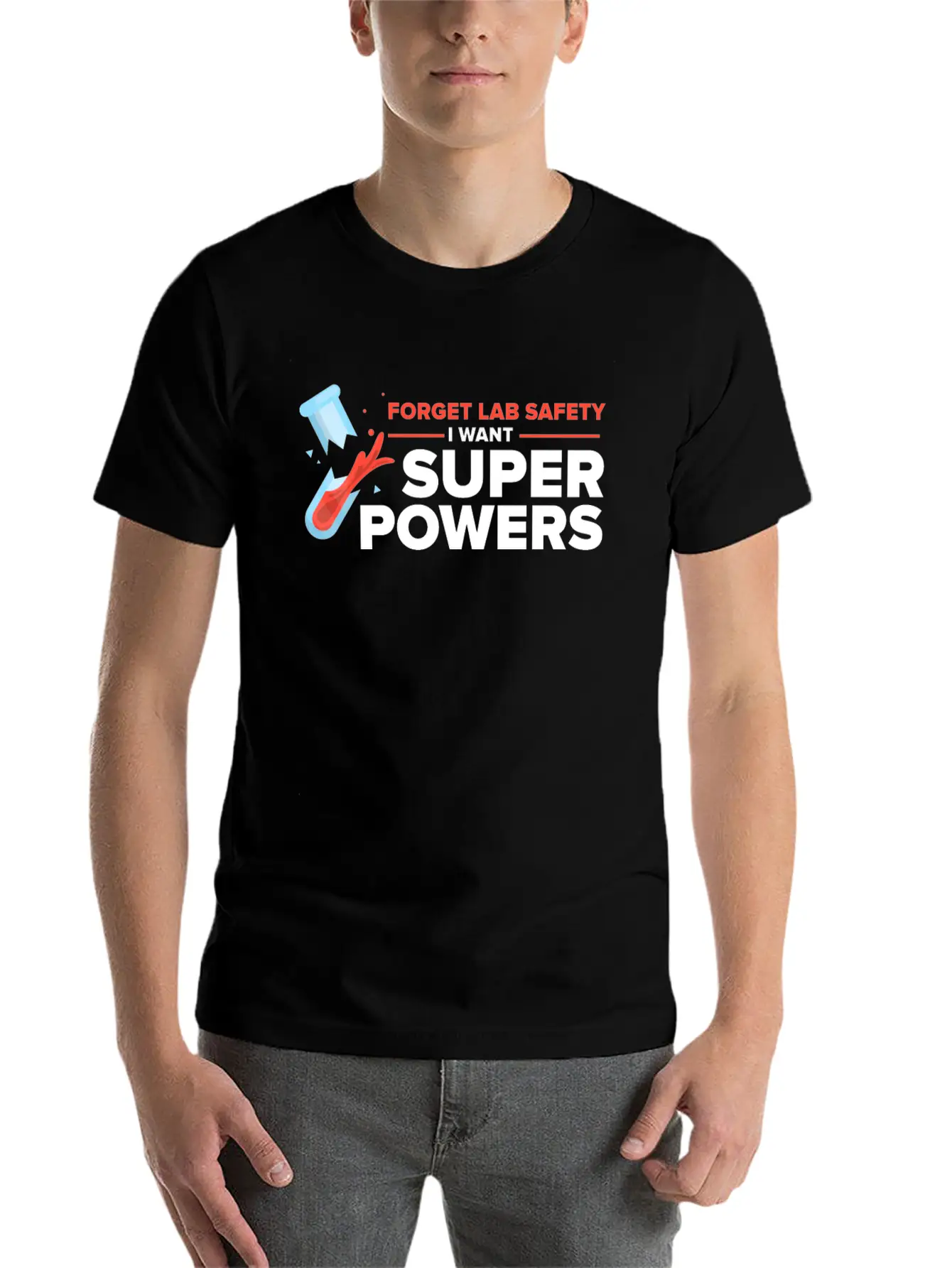 Forget Lab Safety Want Superpowers Lab Technician Unisex Casual T-Shirt – Clean Design For Daily Comfort