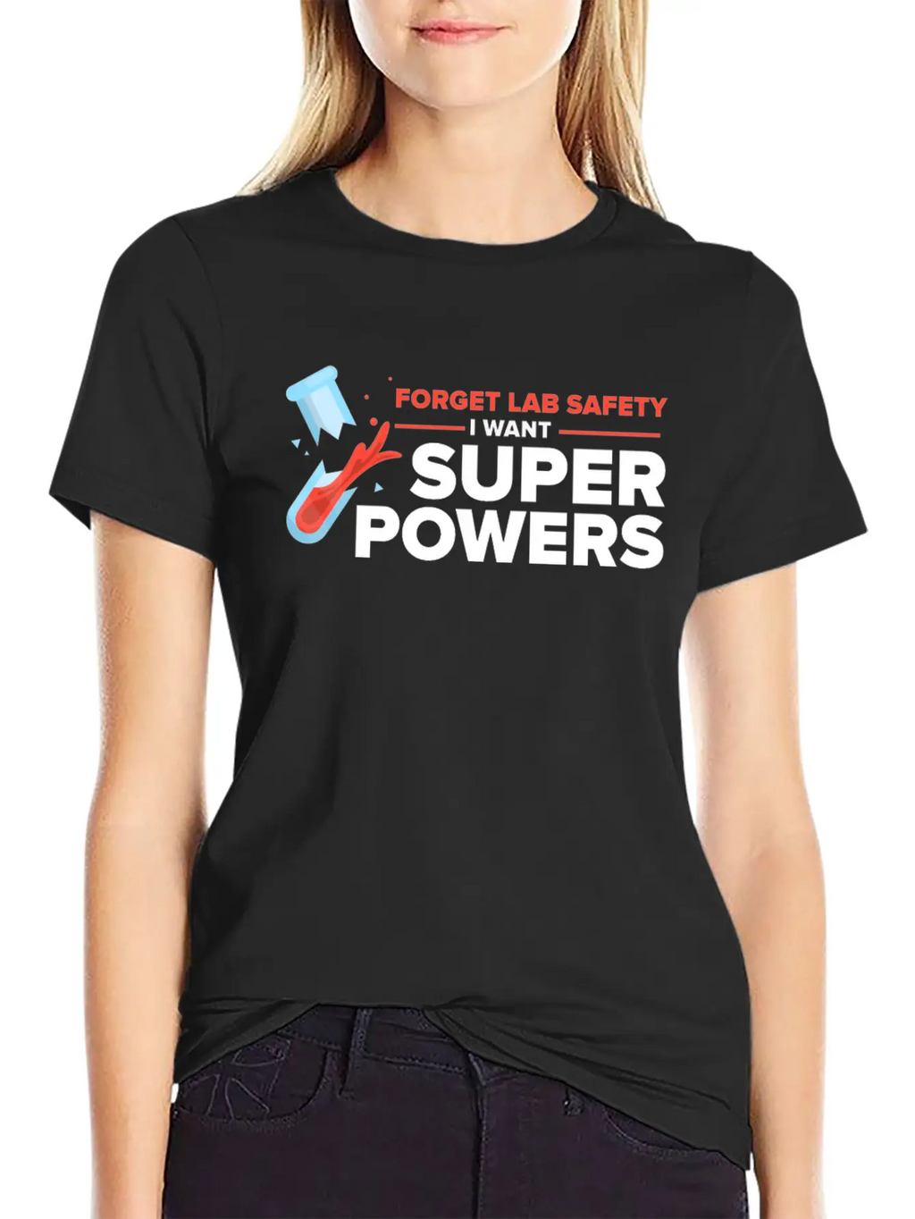 Forget Lab Safety Want Superpowers Lab Technician Unisex Casual T-Shirt – Clean Design For Daily Comfort