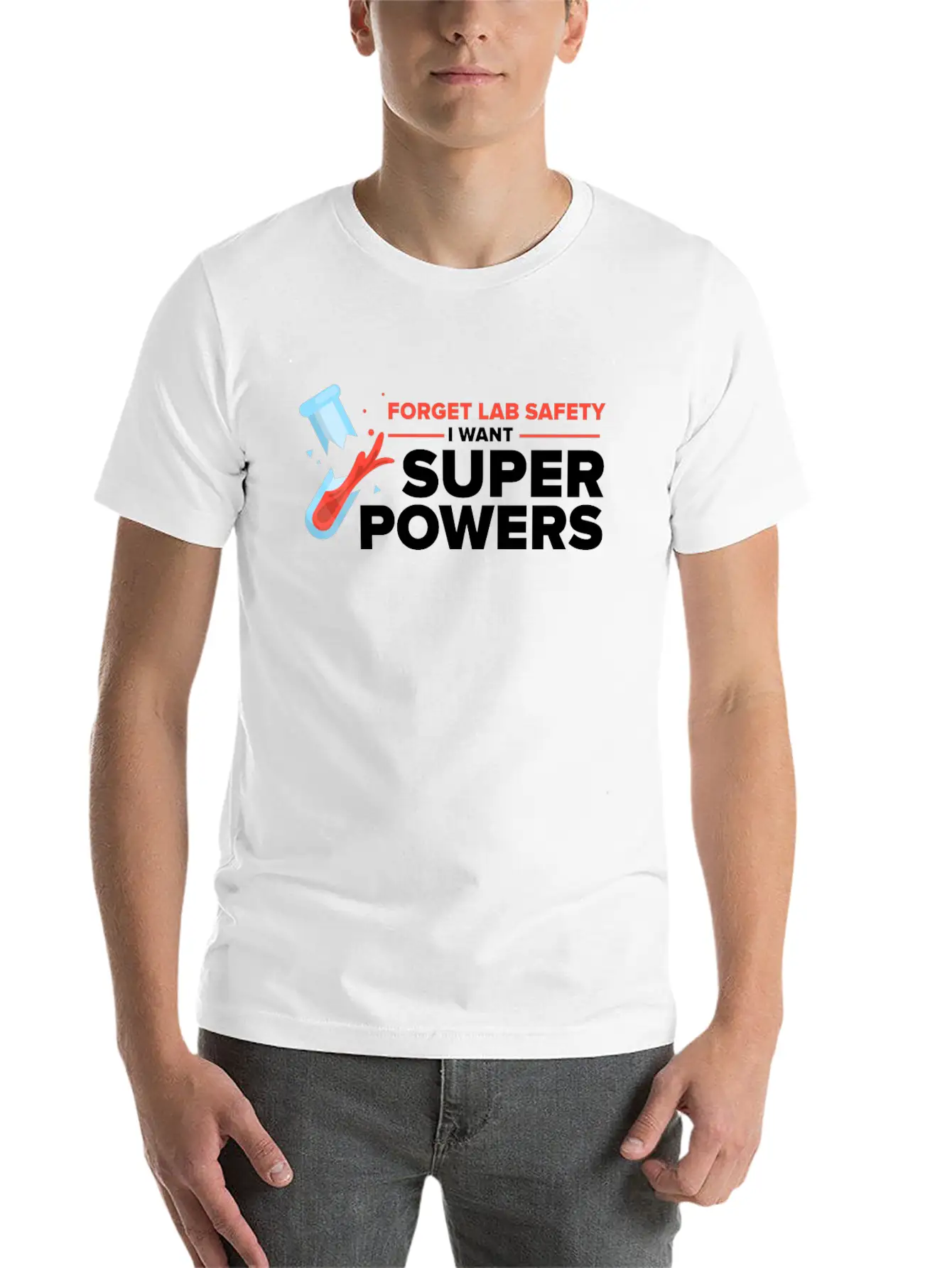 Forget Lab Safety Want Superpowers Lab Technician Unisex Casual T-Shirt – Clean Design For Daily Comfort