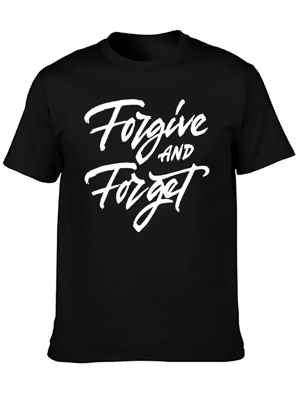Forgive And Forget Unisex Short Sleeve Soft Cotton T-Shirt – Casual Everyday Wear