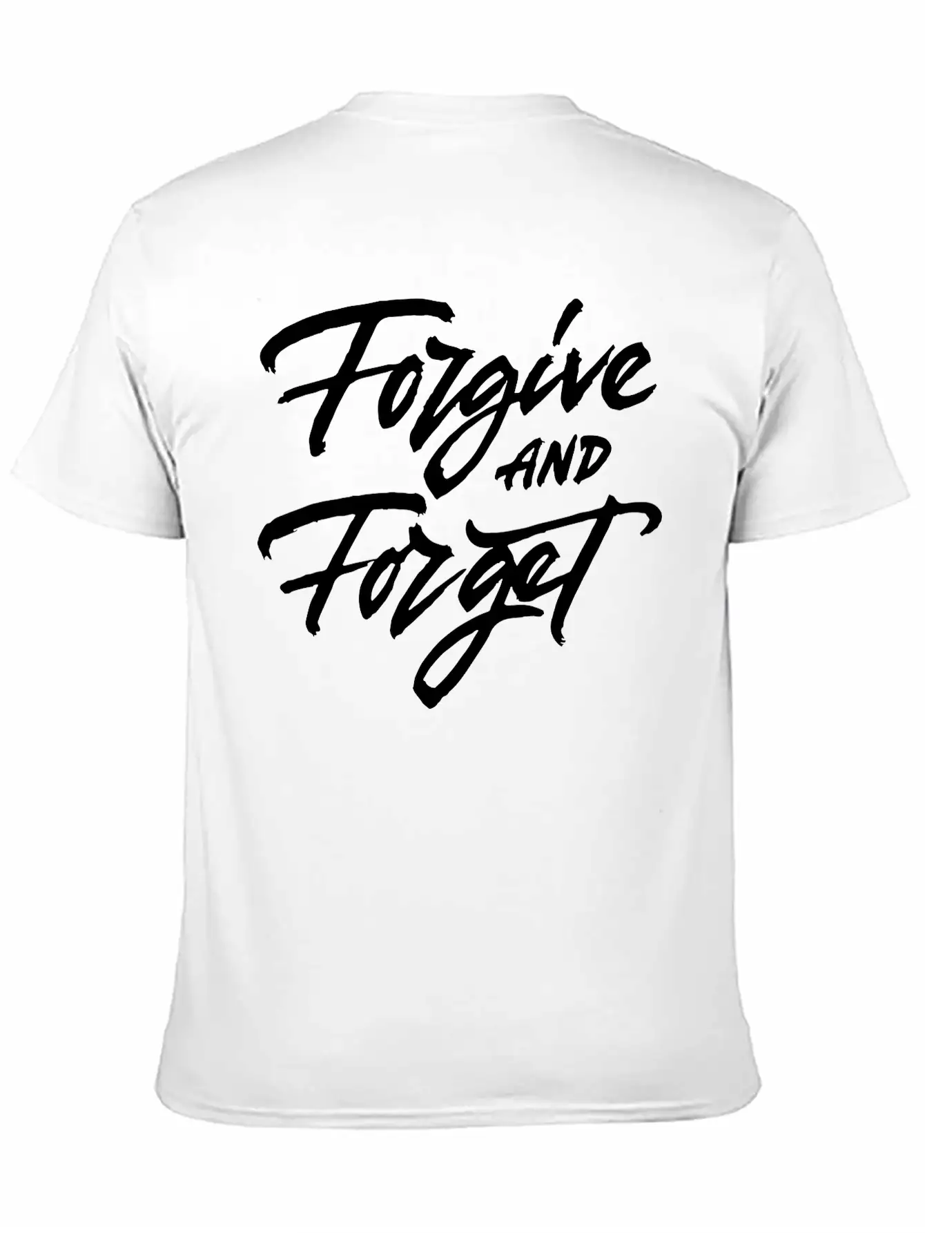 Forgive And Forget Unisex Short Sleeve Soft Cotton T-Shirt – Casual Everyday Wear
