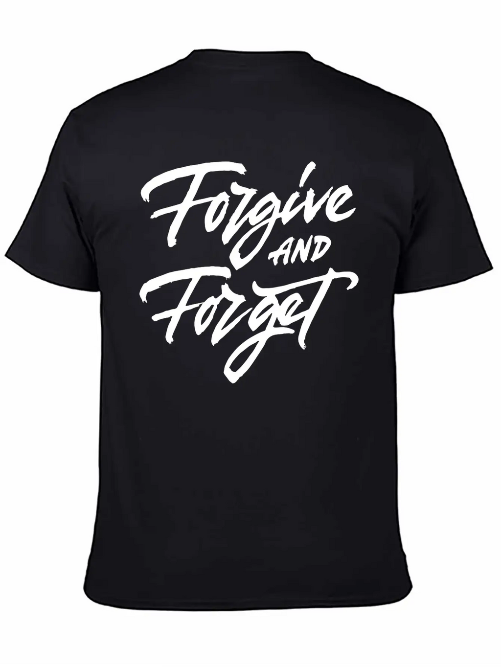 Forgive And Forget Unisex Short Sleeve Soft Cotton T-Shirt – Casual Everyday Wear