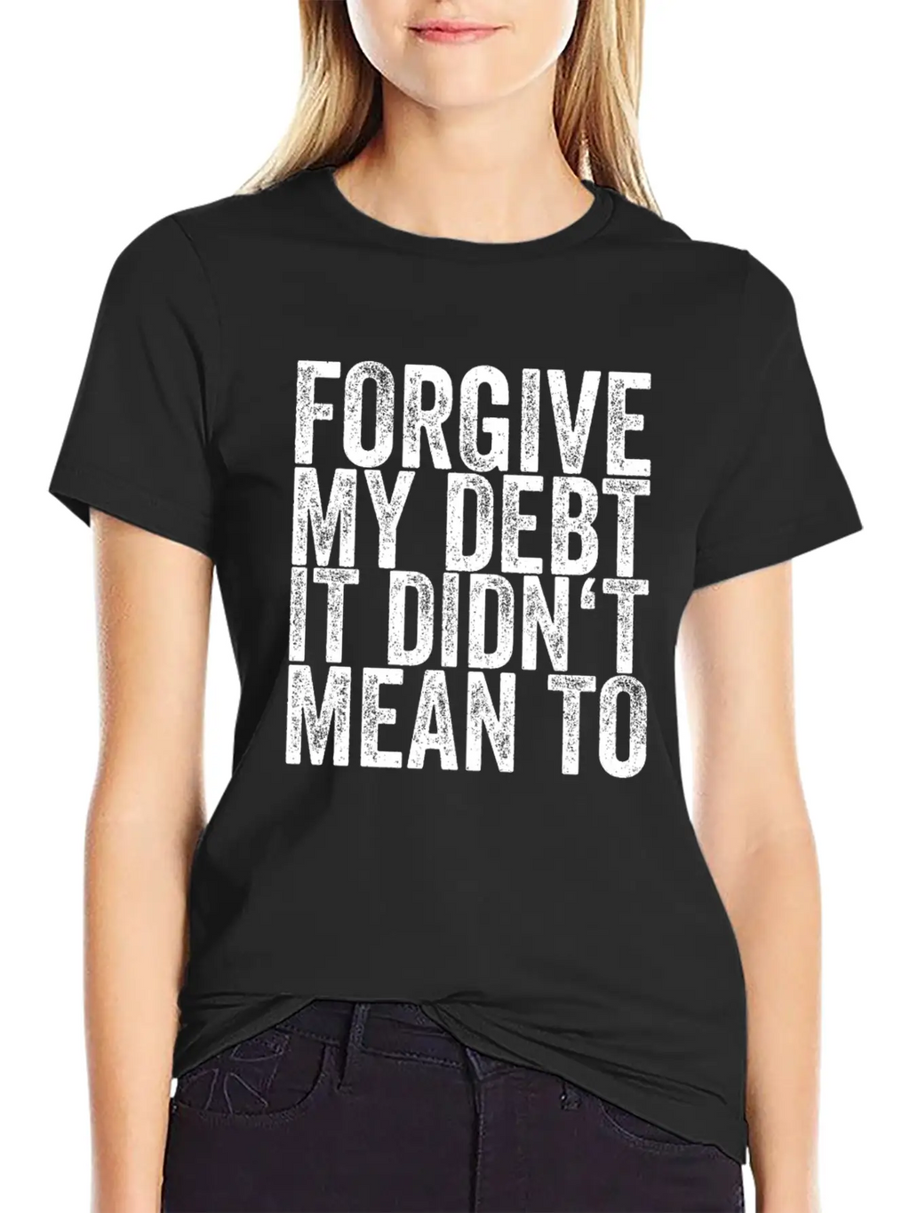 Forgive My Debt It Didn't Mean To Unisex Casual T-Shirt – Clean Design For Daily Comfort