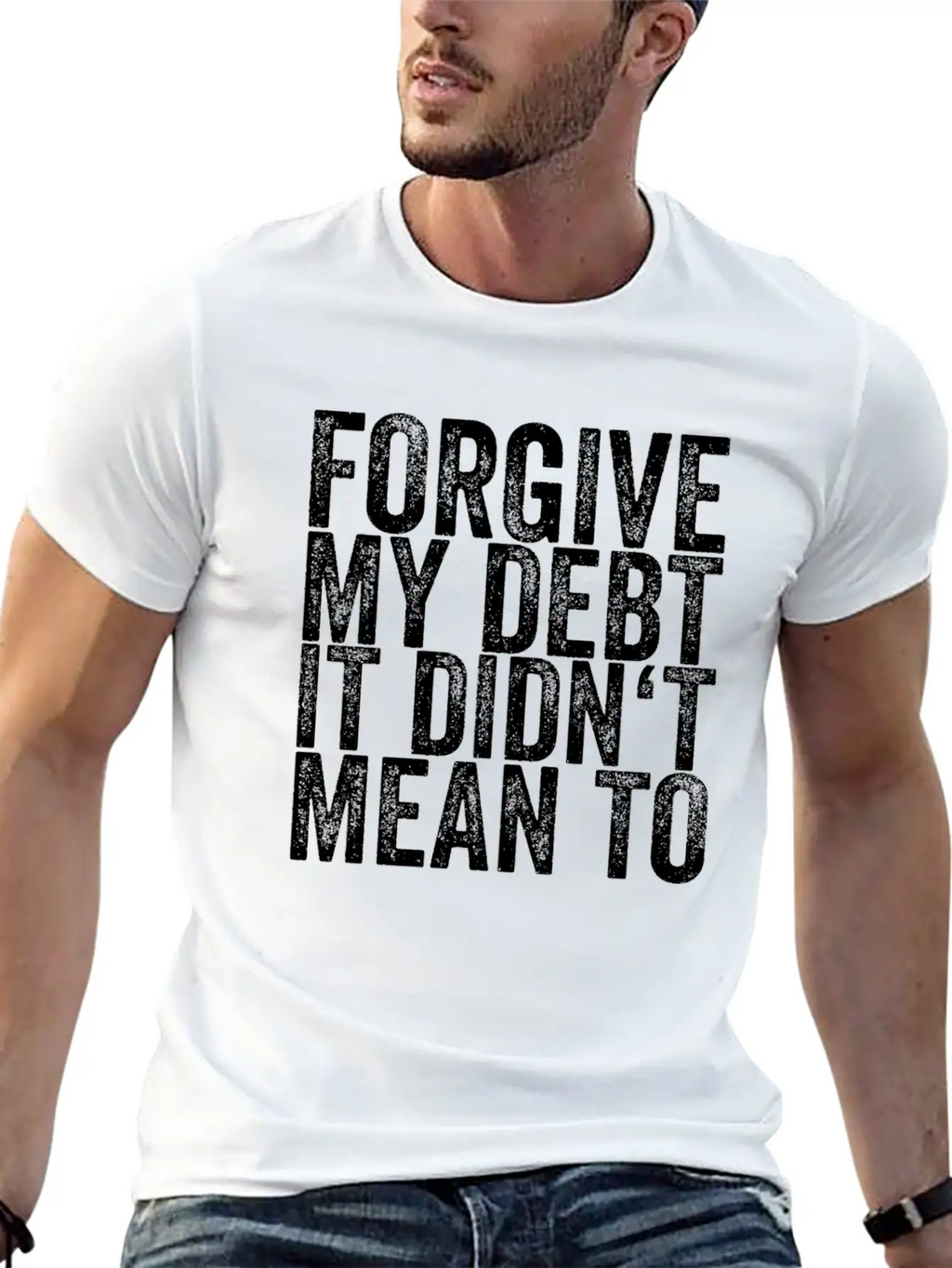 Forgive My Debt It Didn't Mean To Unisex Casual T-Shirt – Clean Design For Daily Comfort