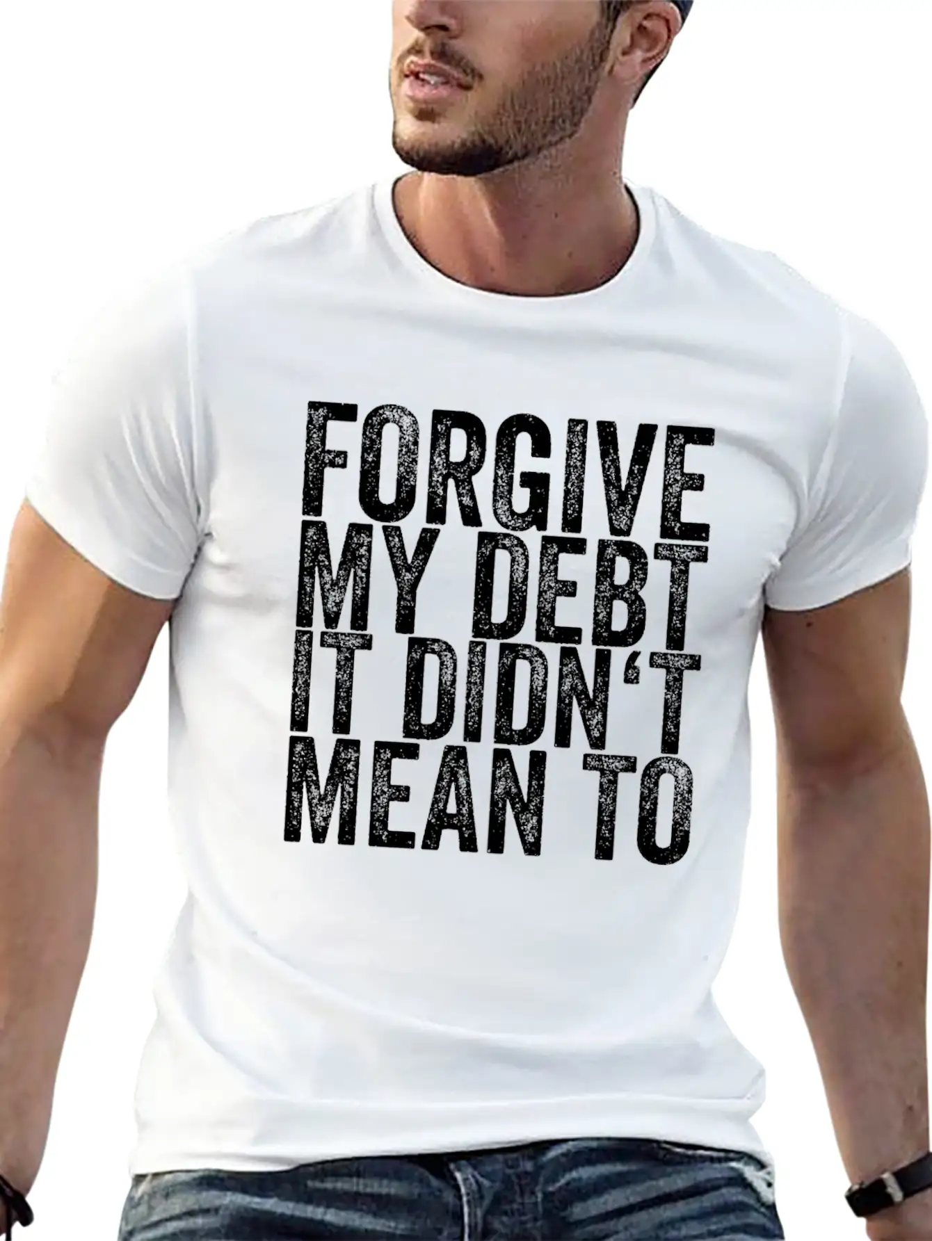 Forgive My Debt It Didn't Mean To Unisex Casual T-Shirt – Clean Design For Daily Comfort