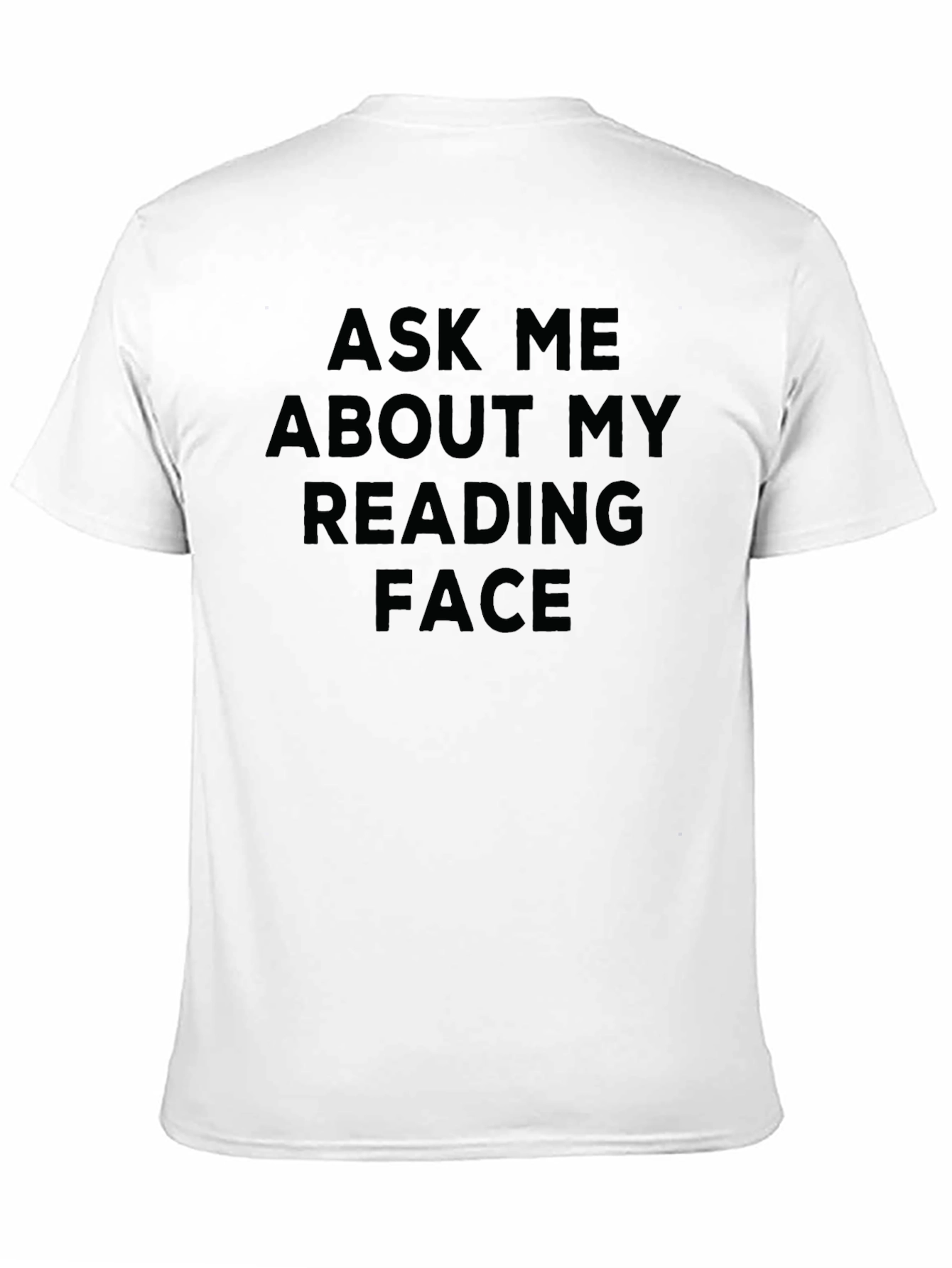 Ask Me About My Reading Face Graphic Tee