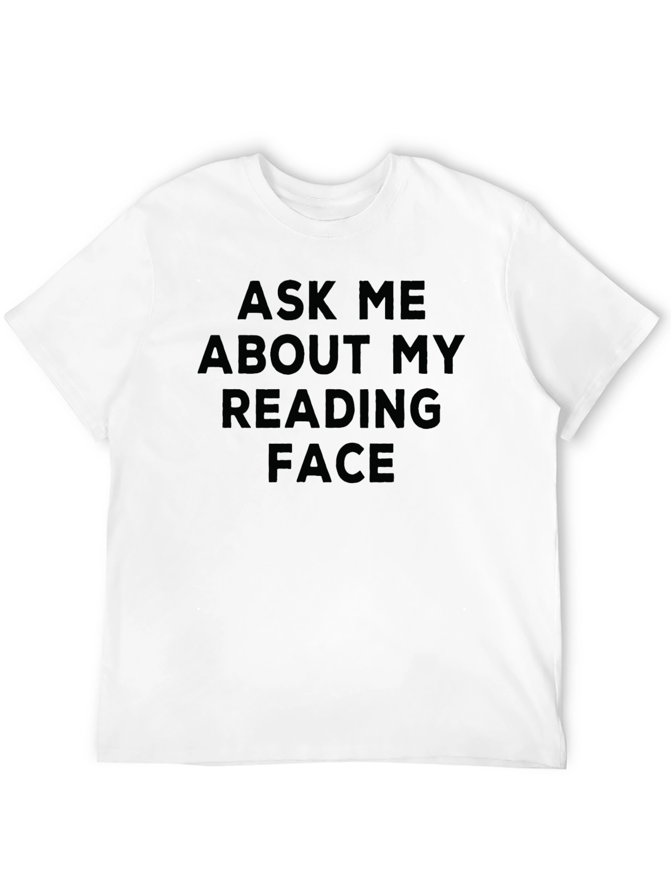 Ask Me About My Reading Face Graphic Tee