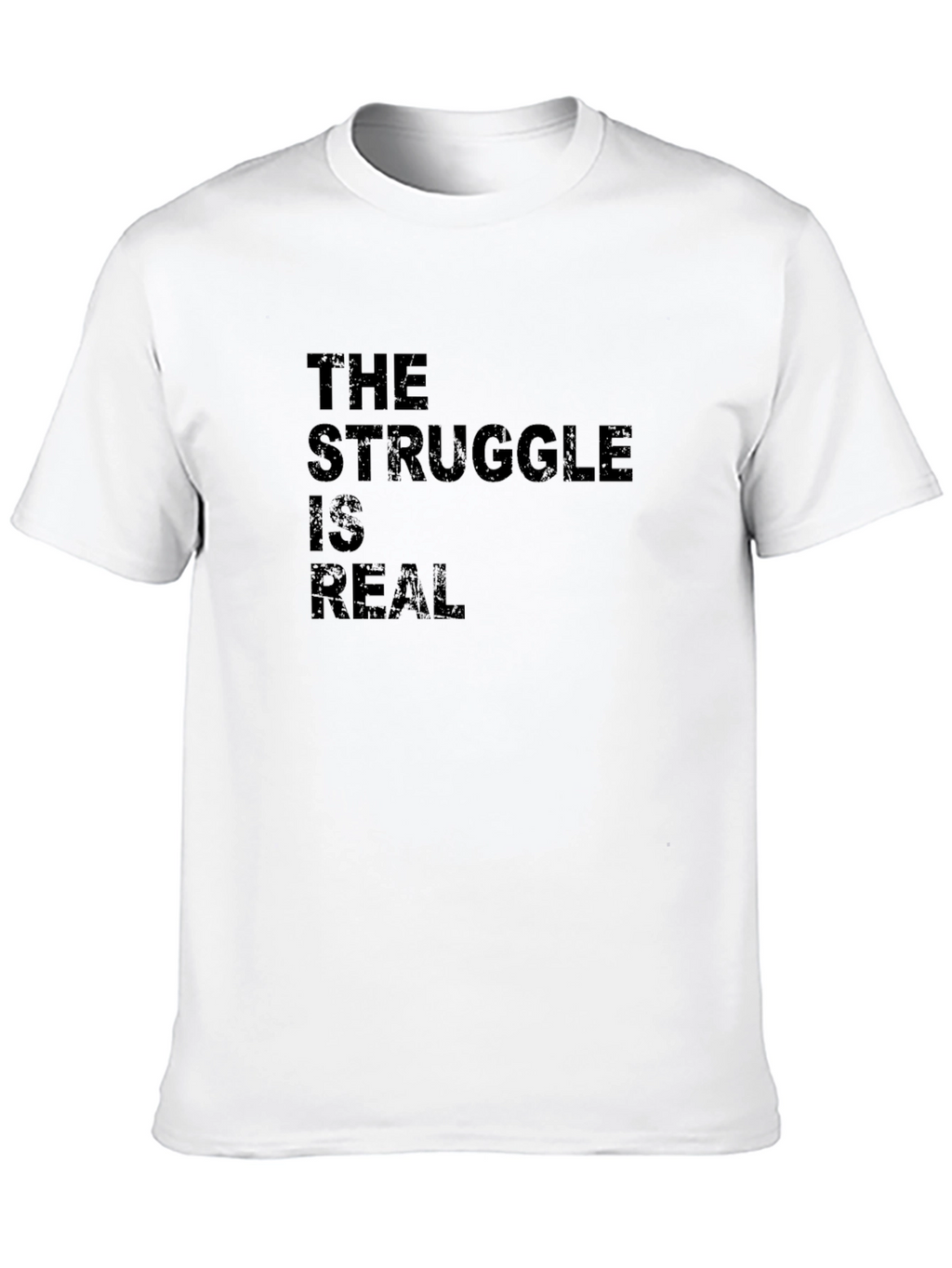 The Struggle Is Real Black Graphic T-Shirt