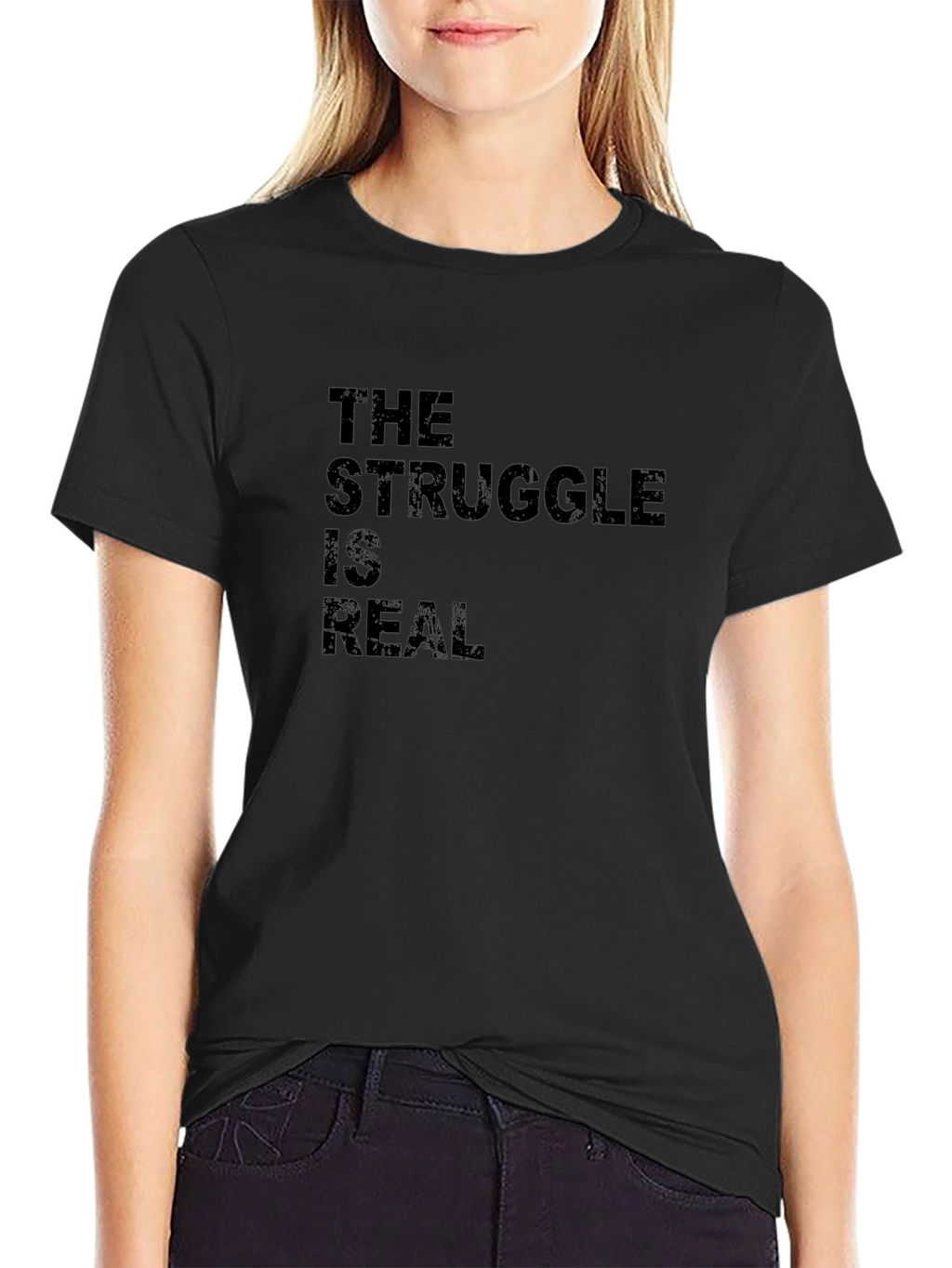 The Struggle Is Real Black Graphic T-Shirt