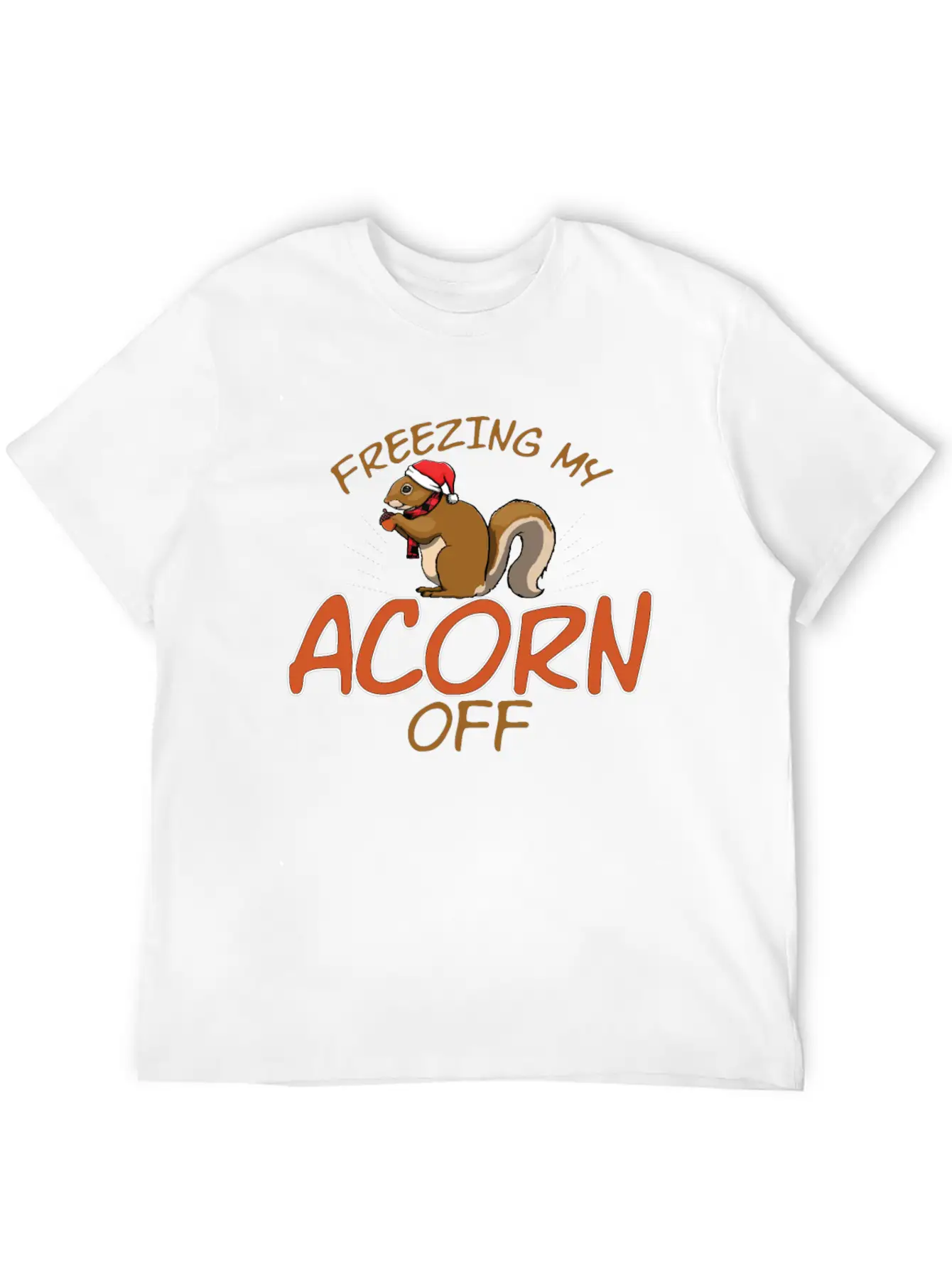 Freezing My Acorn Off Unisex Casual T-Shirt – Clean Design For Daily Comfort