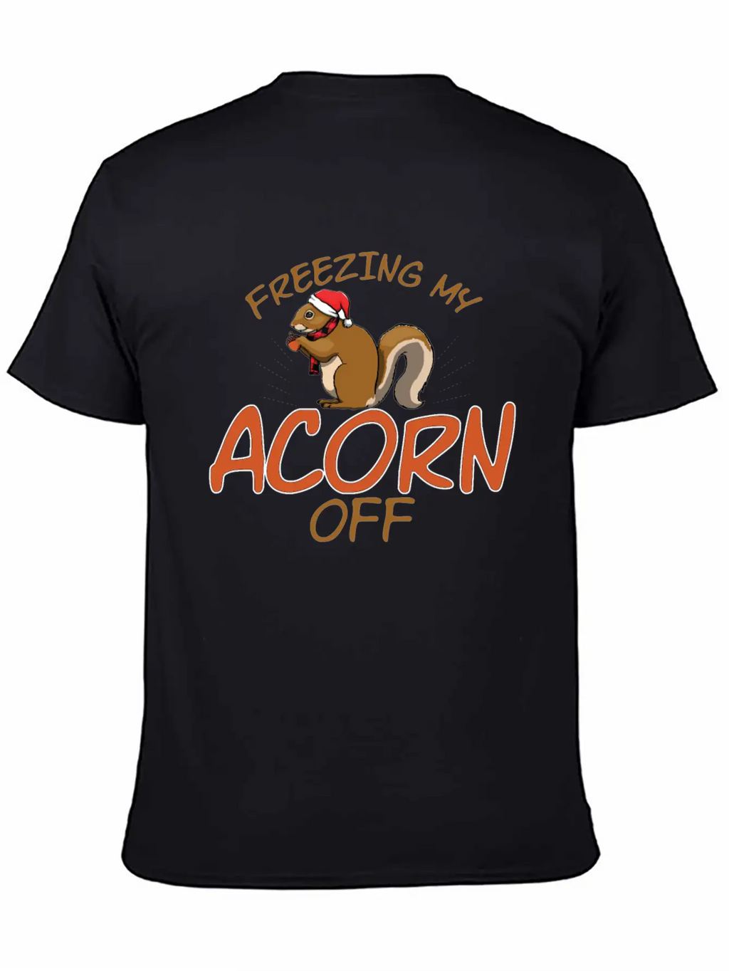 Freezing My Acorn Off Unisex Casual T-Shirt – Clean Design For Daily Comfort