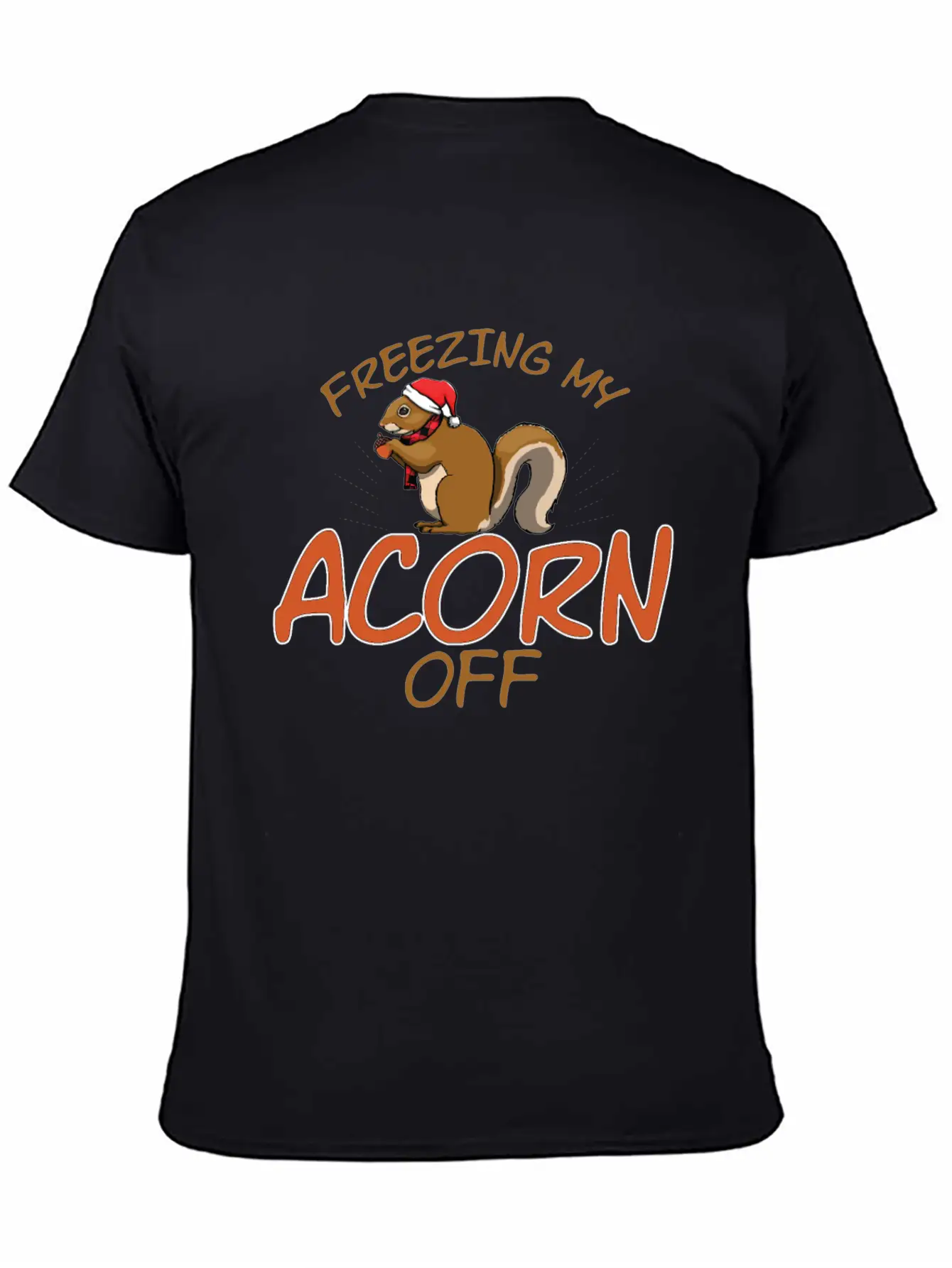 Freezing My Acorn Off Unisex Casual T-Shirt – Clean Design For Daily Comfort