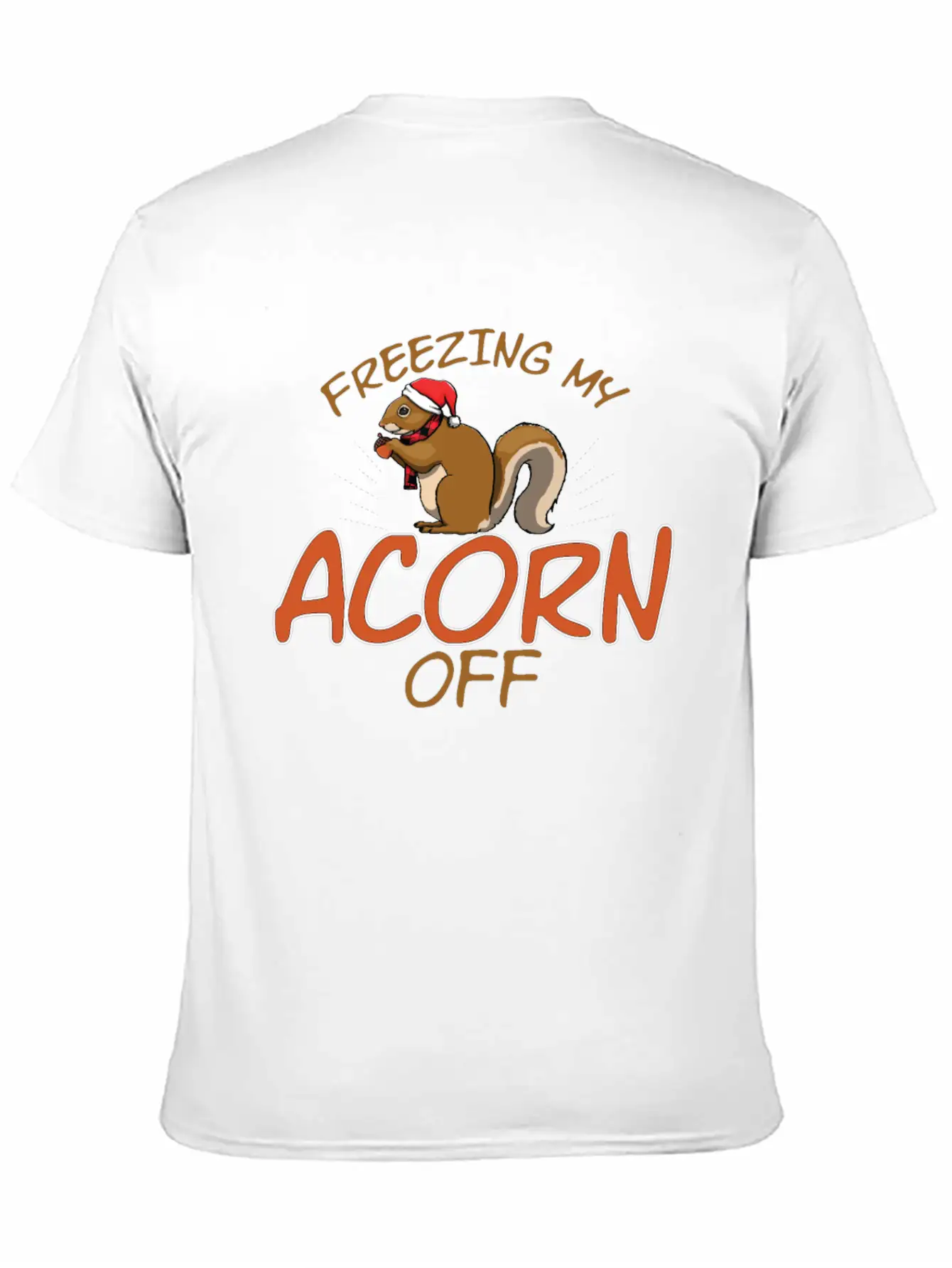 Freezing My Acorn Off Unisex Casual T-Shirt – Clean Design For Daily Comfort