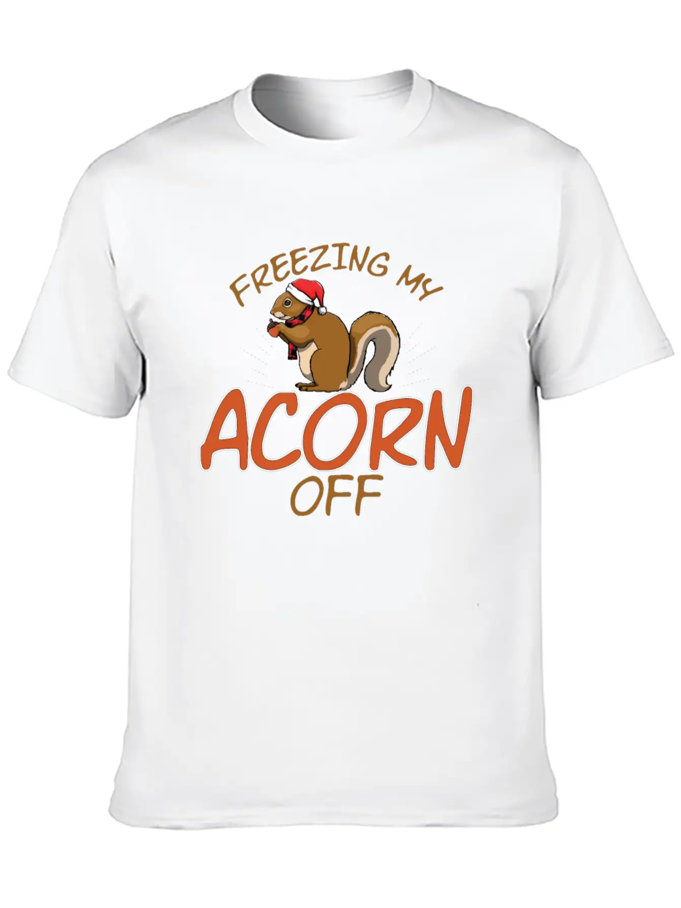 Freezing My Acorn Off Unisex Casual T-Shirt – Clean Design For Daily Comfort