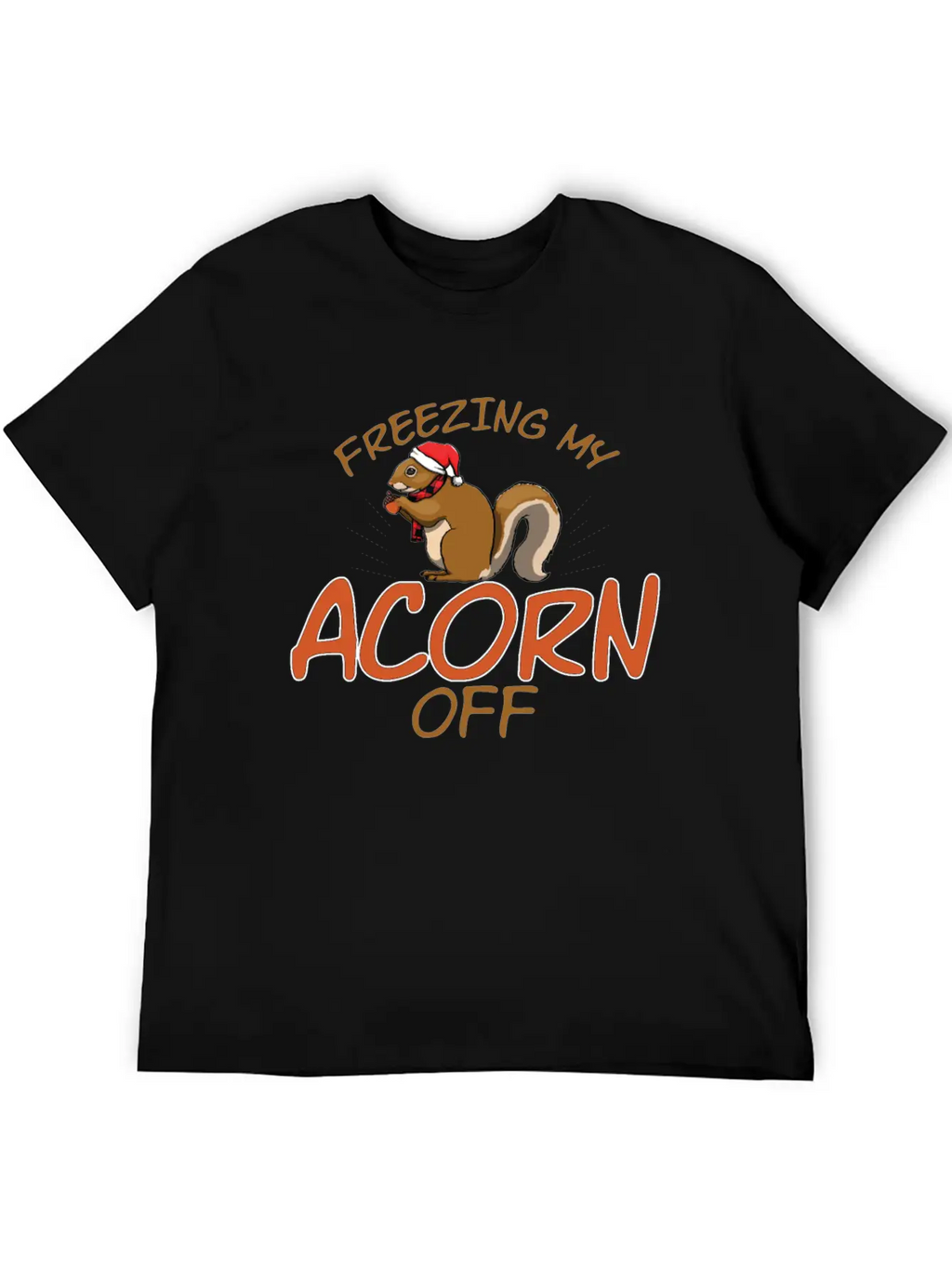 Freezing My Acorn Off Unisex Casual T-Shirt – Clean Design For Daily Comfort