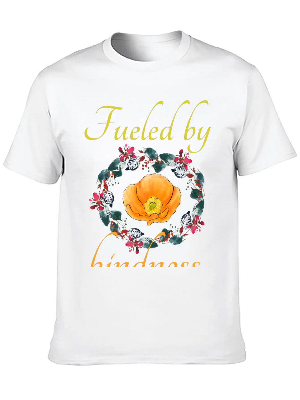 Fueled By Kindness - Inspirational, Motivational Breathable Soft Cotton T-Shirt – Timeless Casual Look