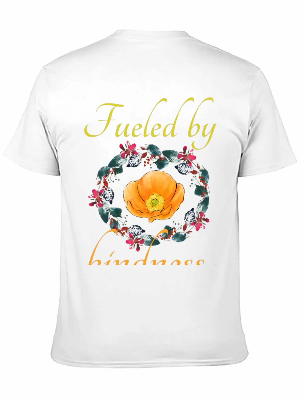 Fueled By Kindness - Inspirational, Motivational Breathable Soft Cotton T-Shirt – Timeless Casual Look