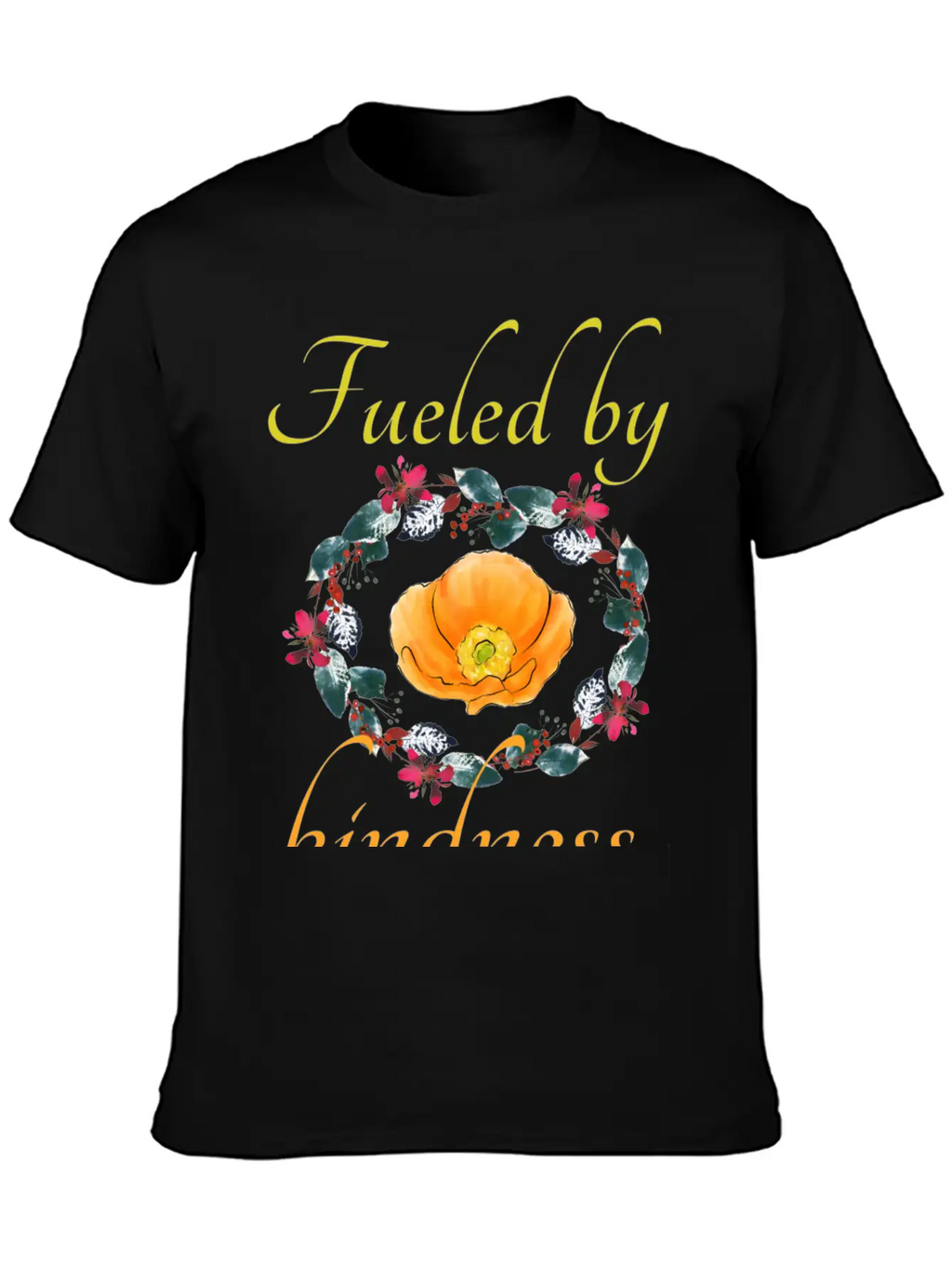 Fueled By Kindness - Inspirational, Motivational Breathable Soft Cotton T-Shirt – Timeless Casual Look