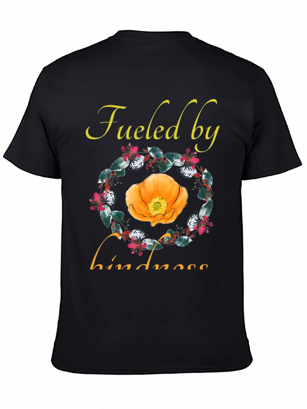 Fueled By Kindness - Inspirational, Motivational Breathable Soft Cotton T-Shirt – Timeless Casual Look