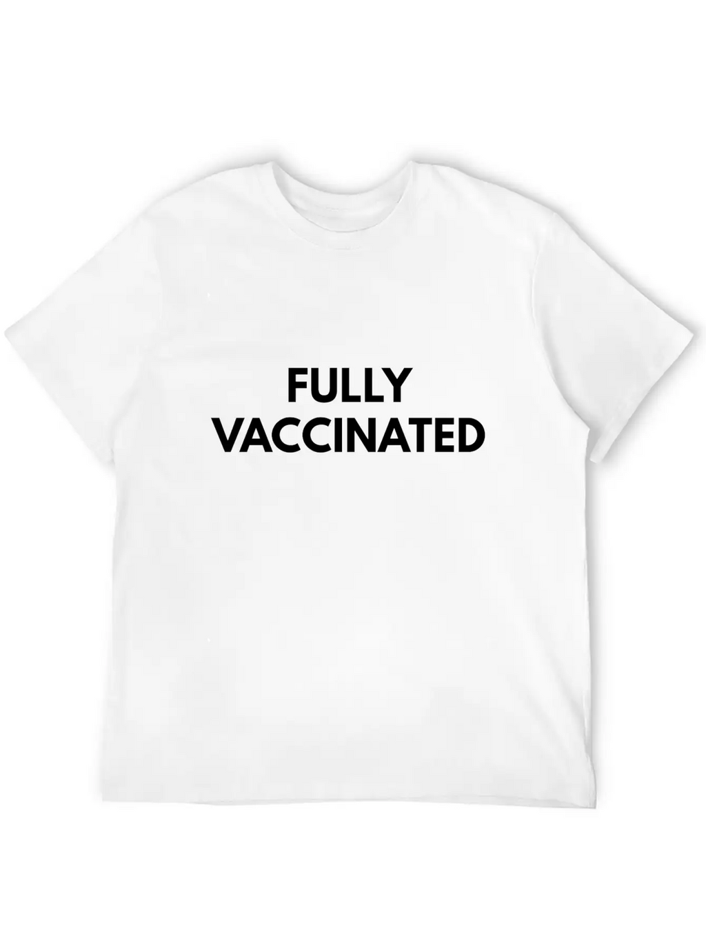 Fully Vaccinated Had The Vaccine Jab Unisex Casual T-Shirt – Clean Design For Daily Comfort