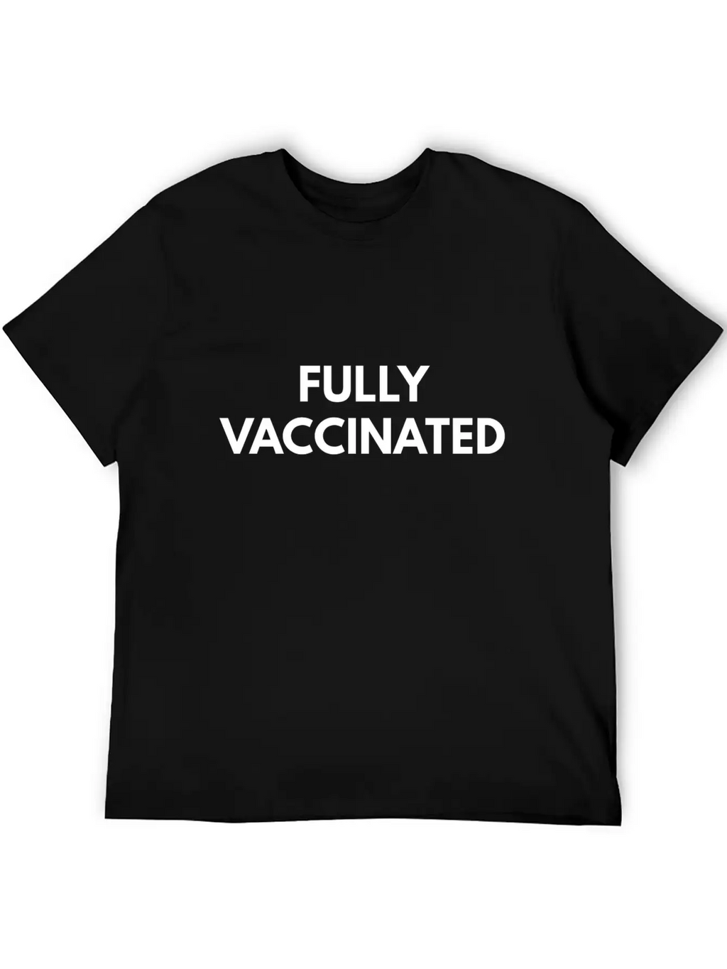 Fully Vaccinated Had The Vaccine Jab Unisex Casual T-Shirt – Clean Design For Daily Comfort
