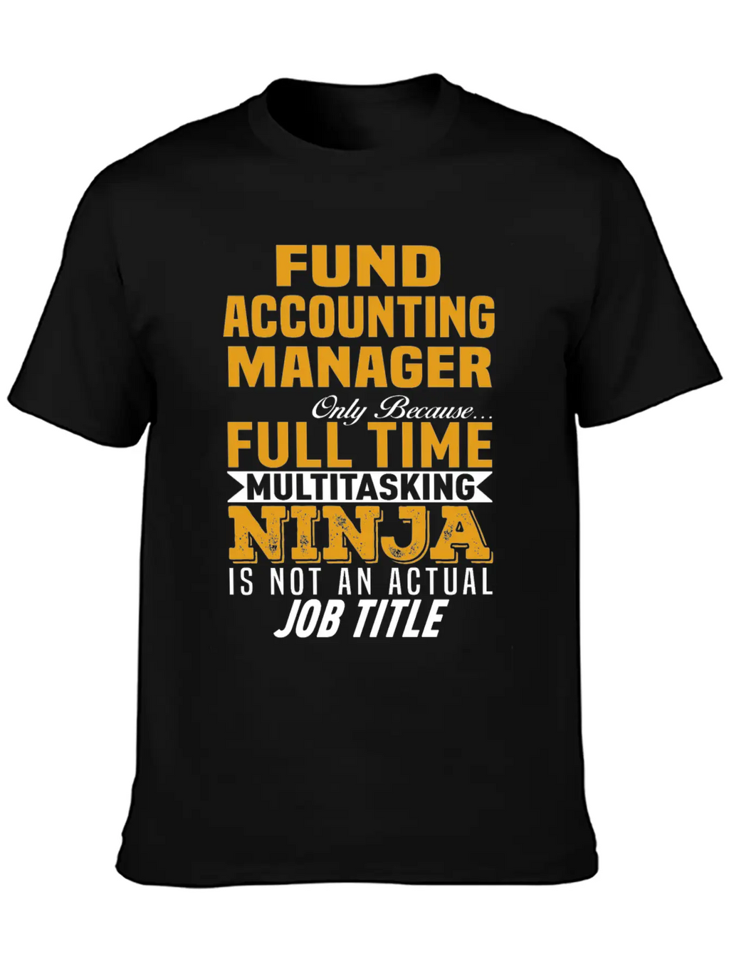 Fund Accounting Manager Unisex Short Sleeve Soft Cotton T-Shirt – Casual Everyday Wear