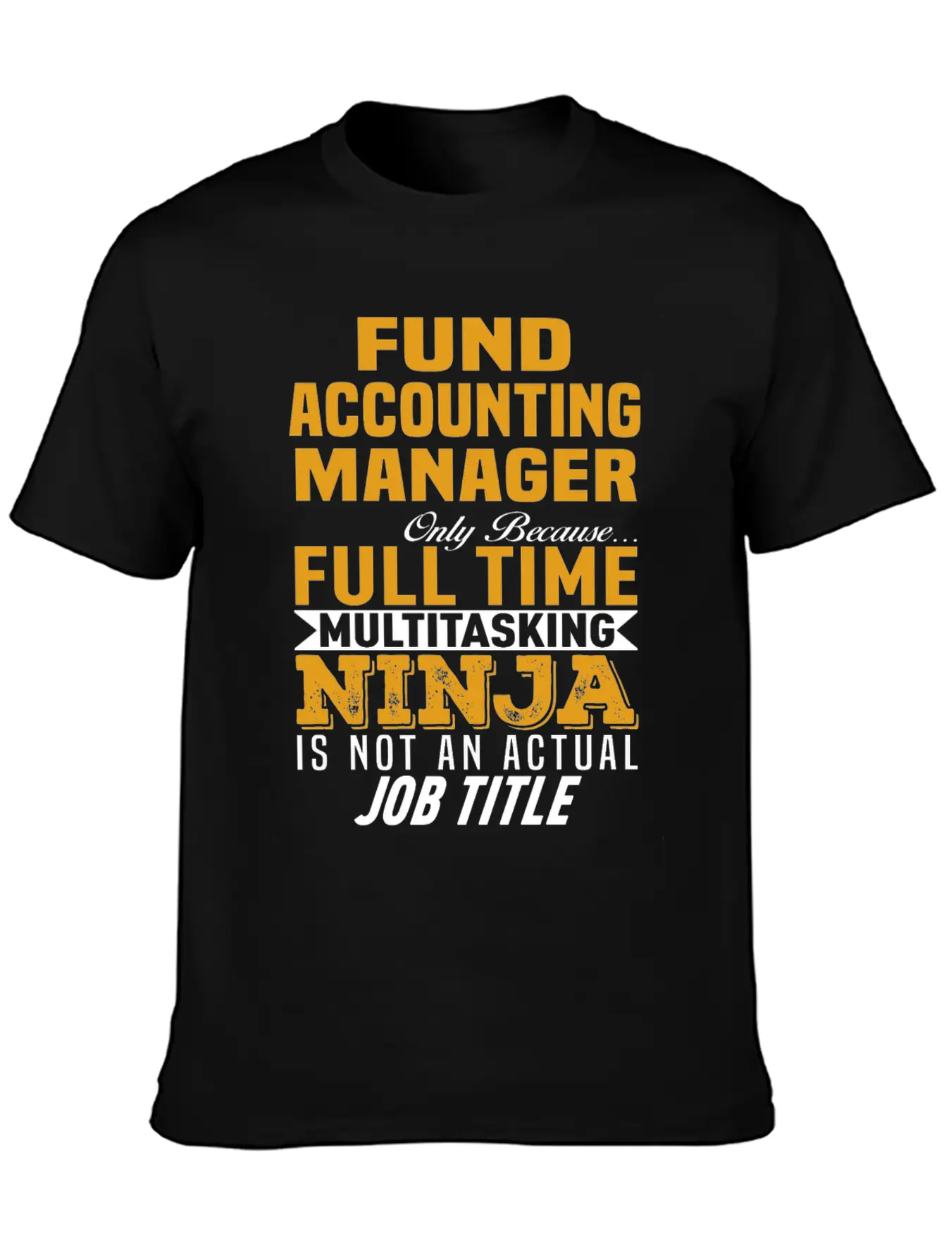 Fund Accounting Manager Unisex Short Sleeve Soft Cotton T-Shirt – Casual Everyday Wear