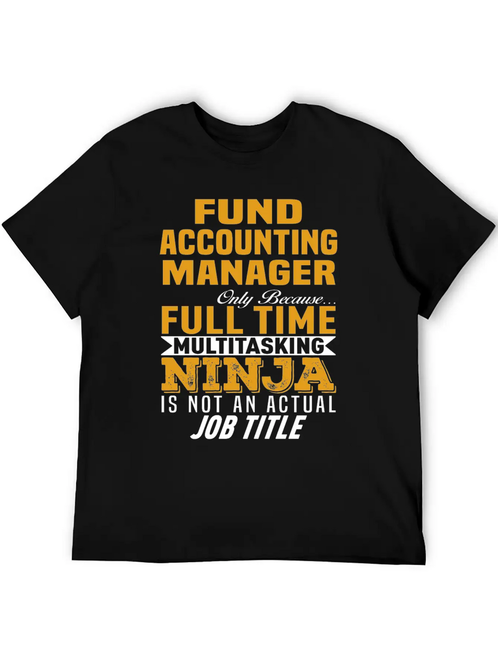 Fund Accounting Manager Unisex Short Sleeve Soft Cotton T-Shirt – Casual Everyday Wear