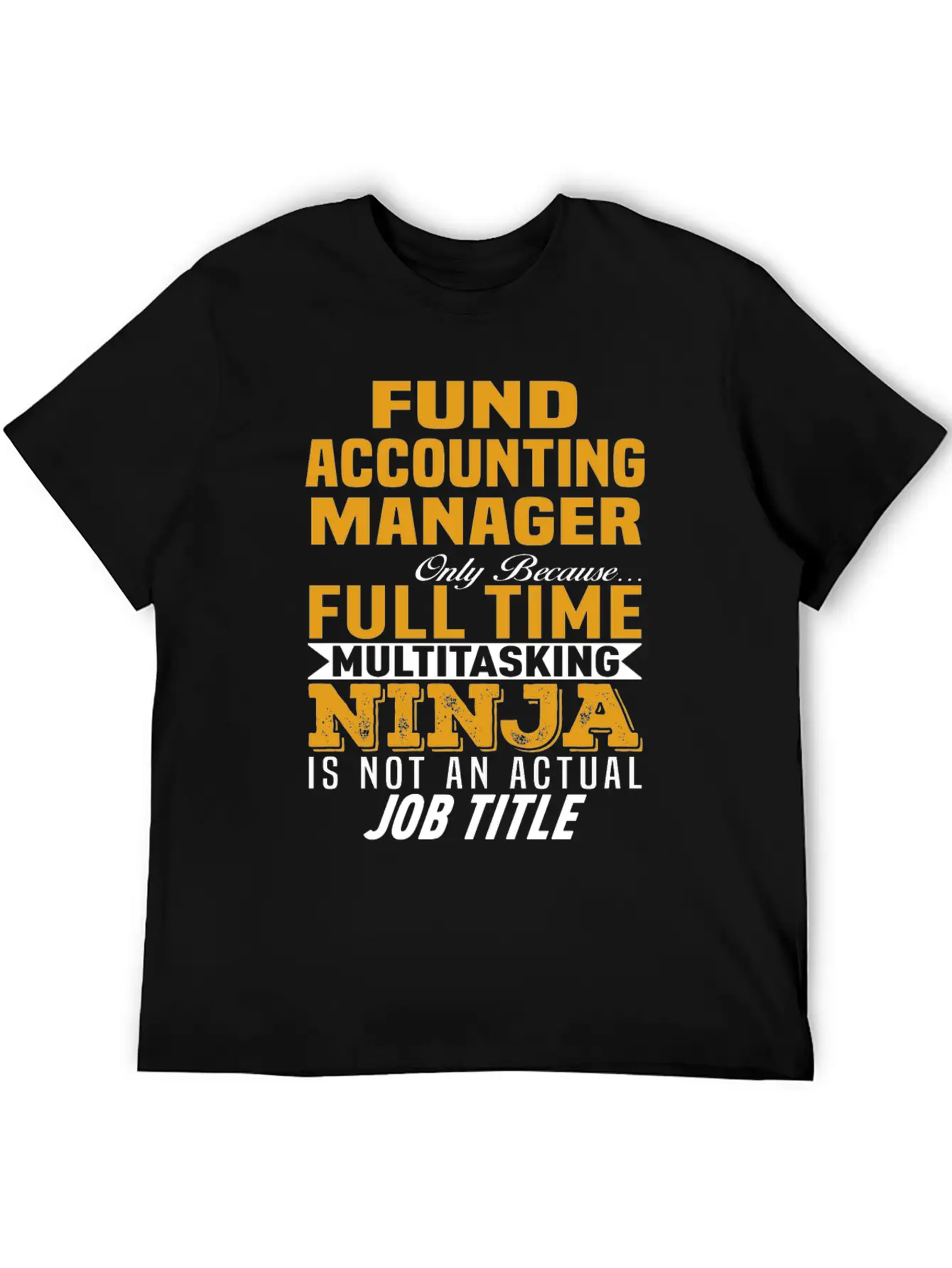 Fund Accounting Manager Unisex Short Sleeve Soft Cotton T-Shirt – Casual Everyday Wear