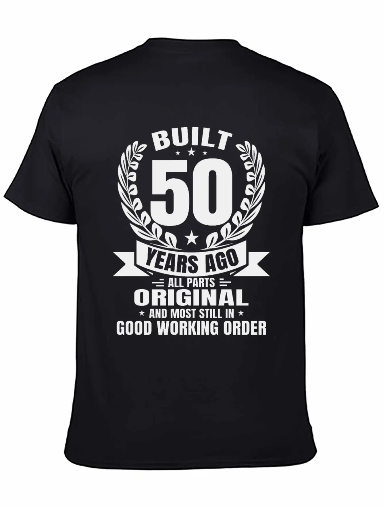 Funny 50th Birthday Tees Built 50 Years Ago Shirts Unisex Casual T-Shirt – Clean Design For Daily Comfort