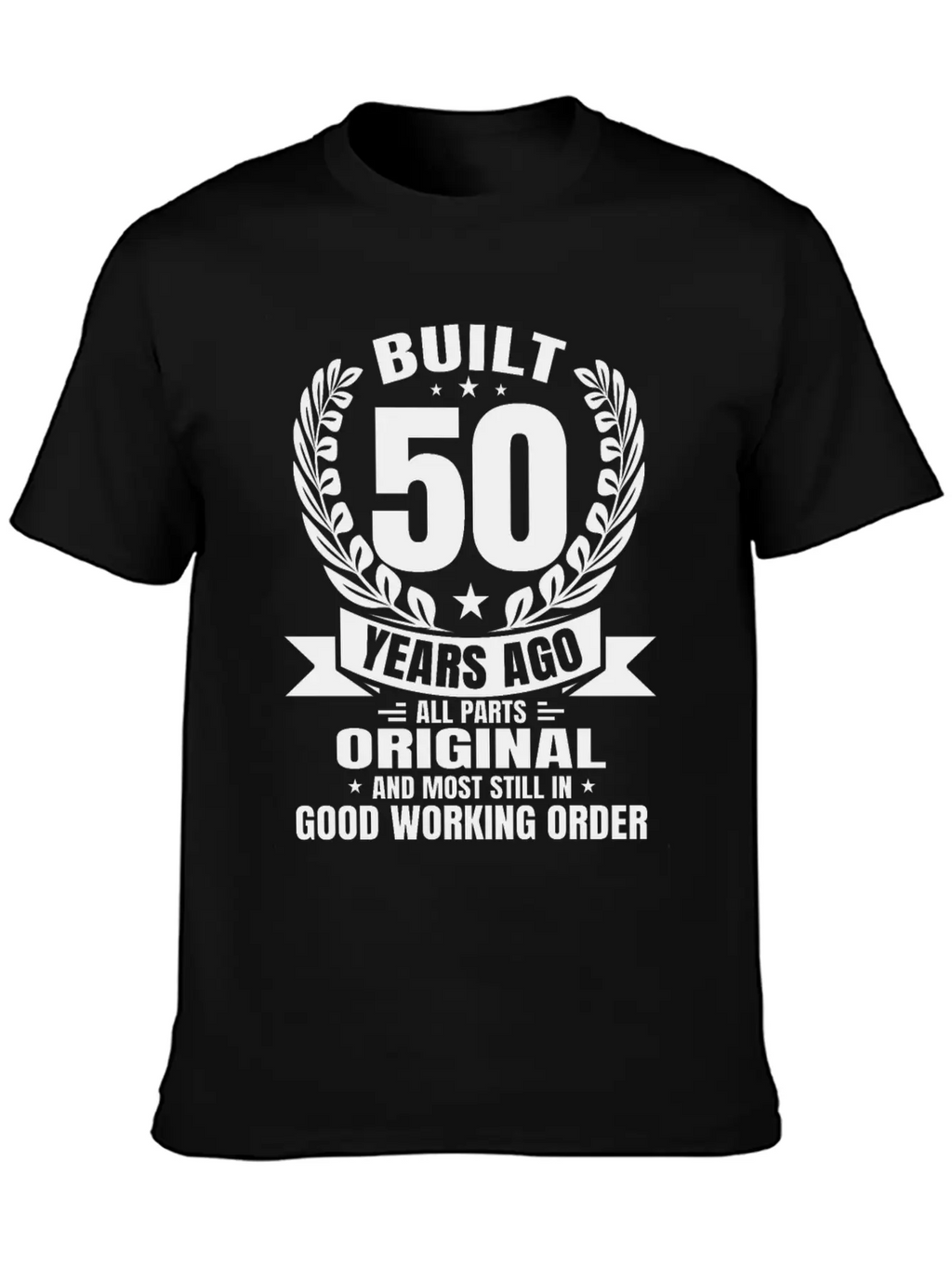 Funny 50th Birthday Tees Built 50 Years Ago Shirts Unisex Casual T-Shirt – Clean Design For Daily Comfort
