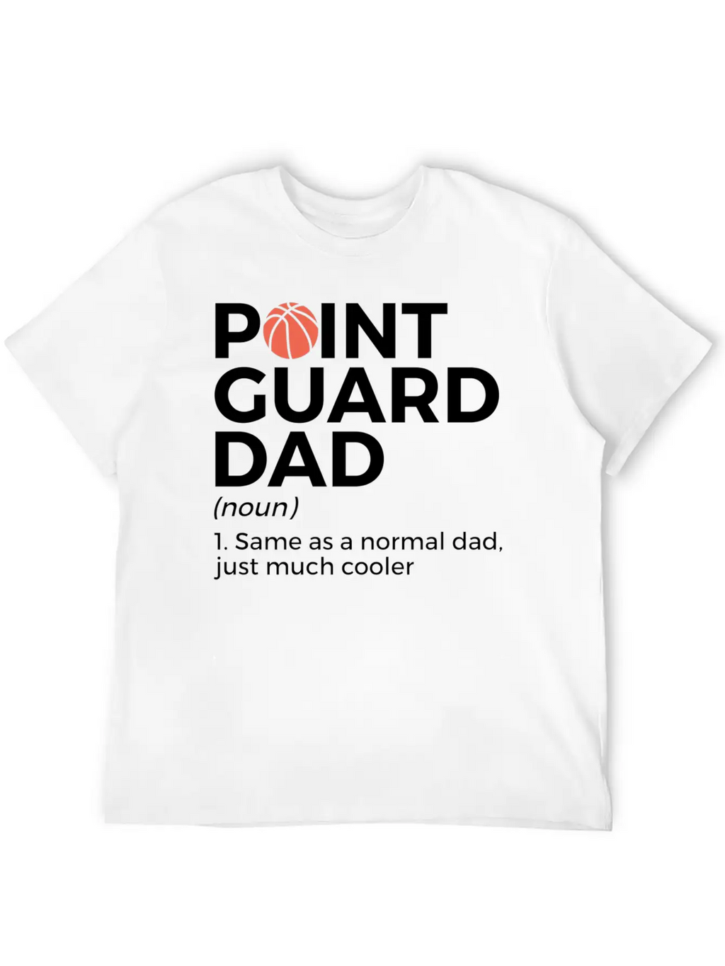 Funny Basketball Point Guard Dad Definition Breathable Soft Cotton T-Shirt – Timeless Casual Look