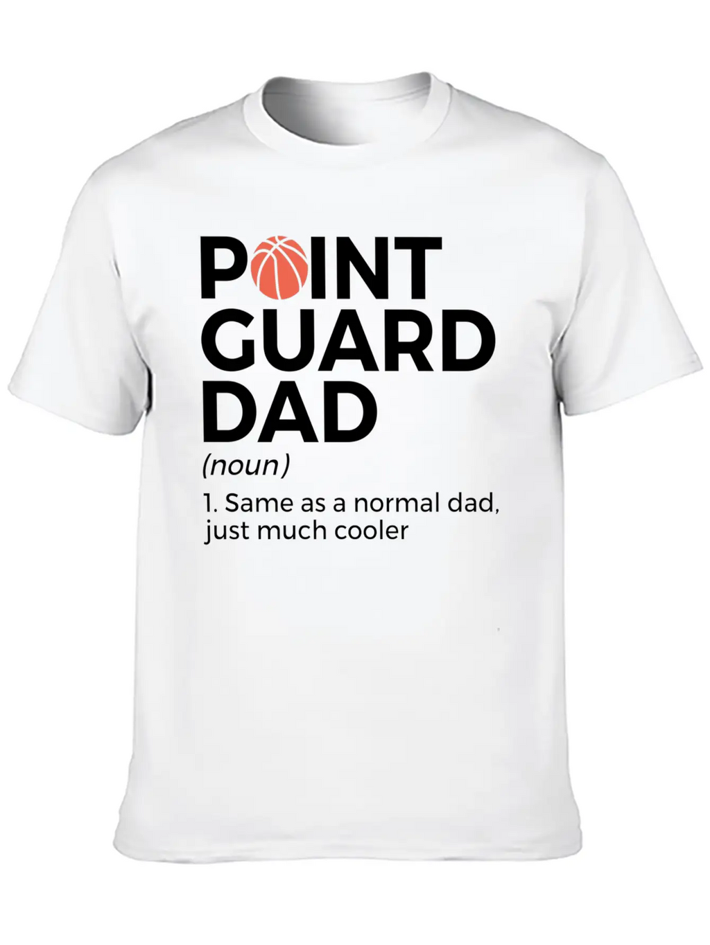 Funny Basketball Point Guard Dad Definition Breathable Soft Cotton T-Shirt – Timeless Casual Look