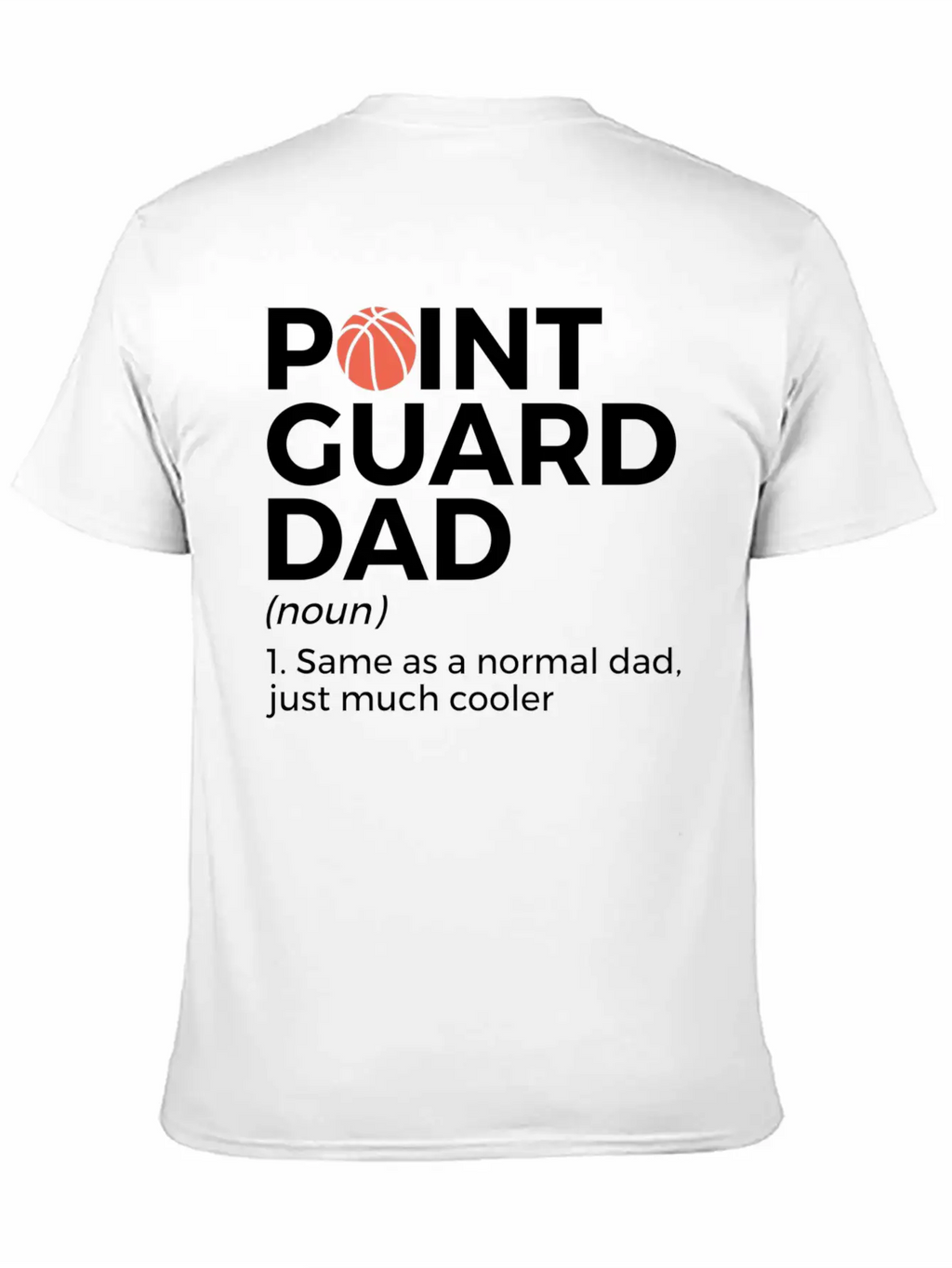 Funny Basketball Point Guard Dad Definition Breathable Soft Cotton T-Shirt – Timeless Casual Look