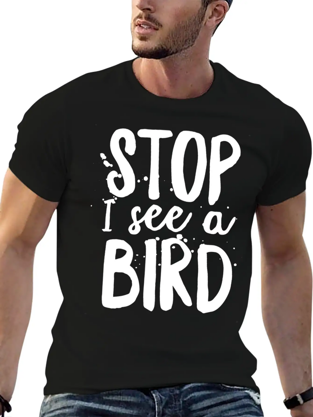 Funny Bird-Watching T-shirt Stop I See A Bird Bird Unisex Casual T-Shirt – Clean Design For Daily Comfort