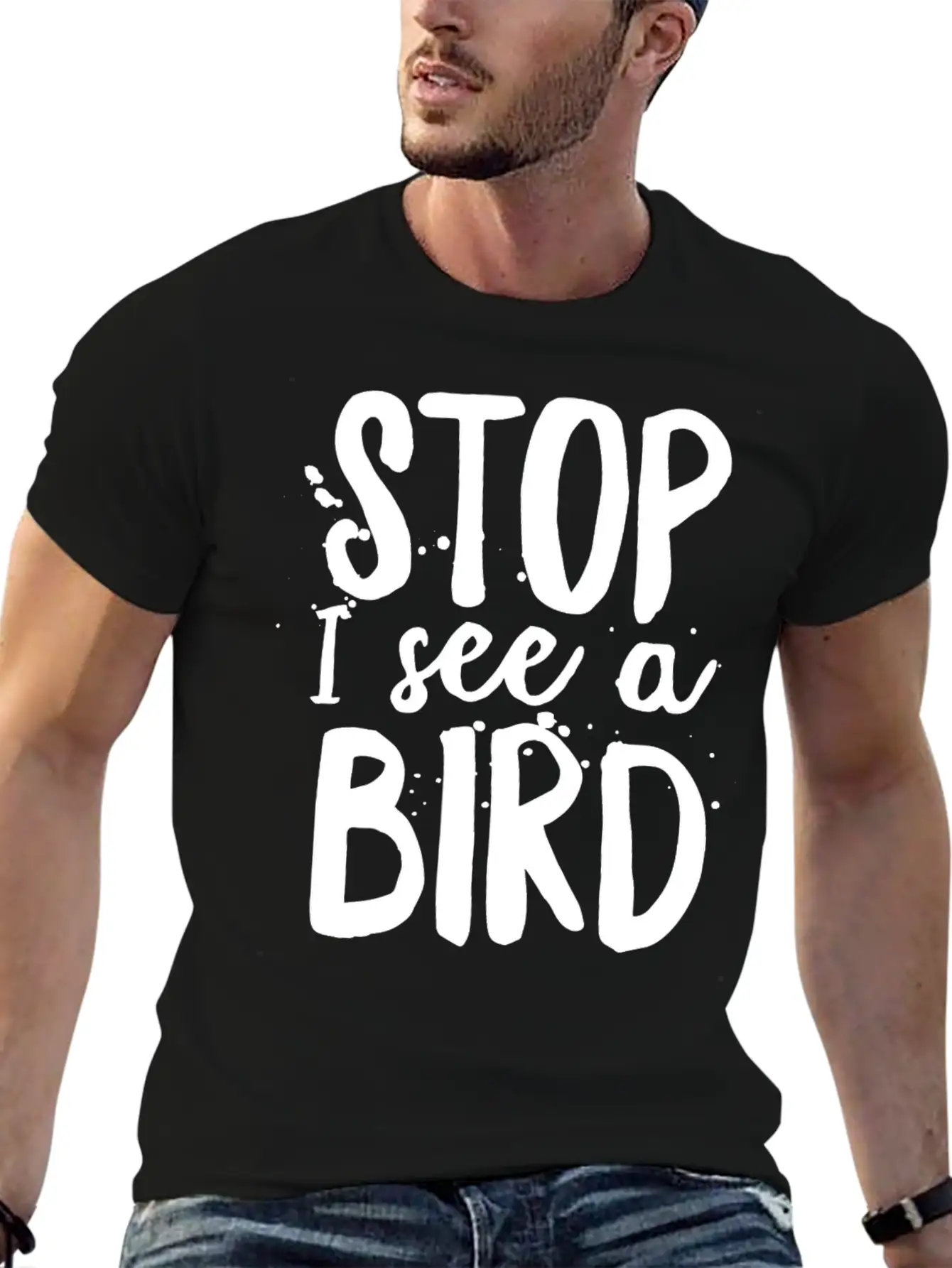 Funny Bird-Watching T-shirt Stop I See A Bird Bird Unisex Casual T-Shirt – Clean Design For Daily Comfort