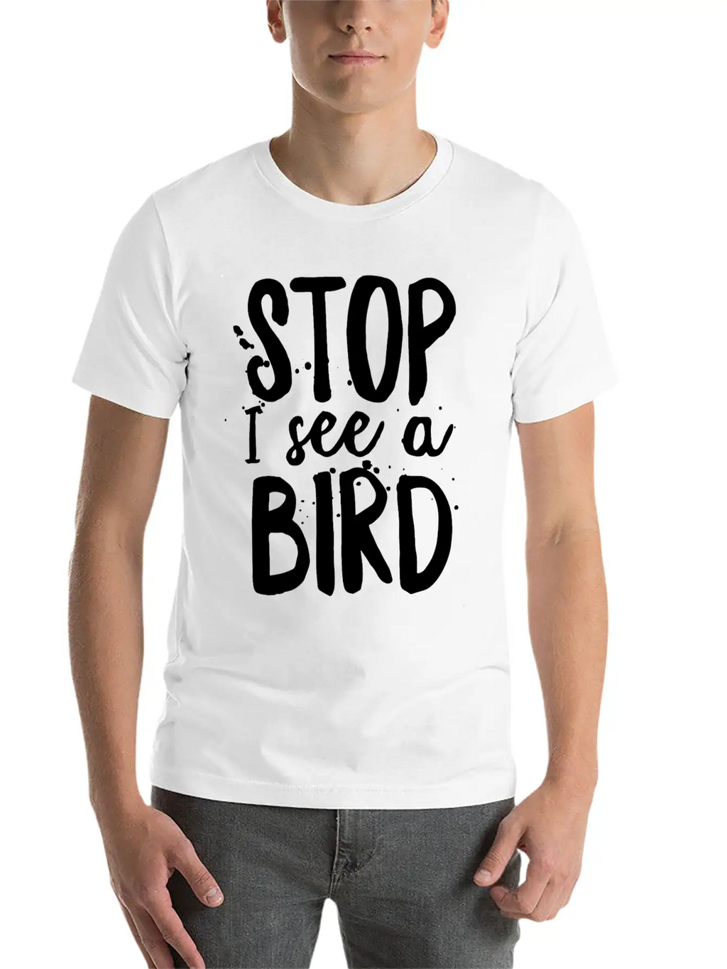 Funny Bird-Watching T-shirt Stop I See A Bird Bird Unisex Casual T-Shirt – Clean Design For Daily Comfort